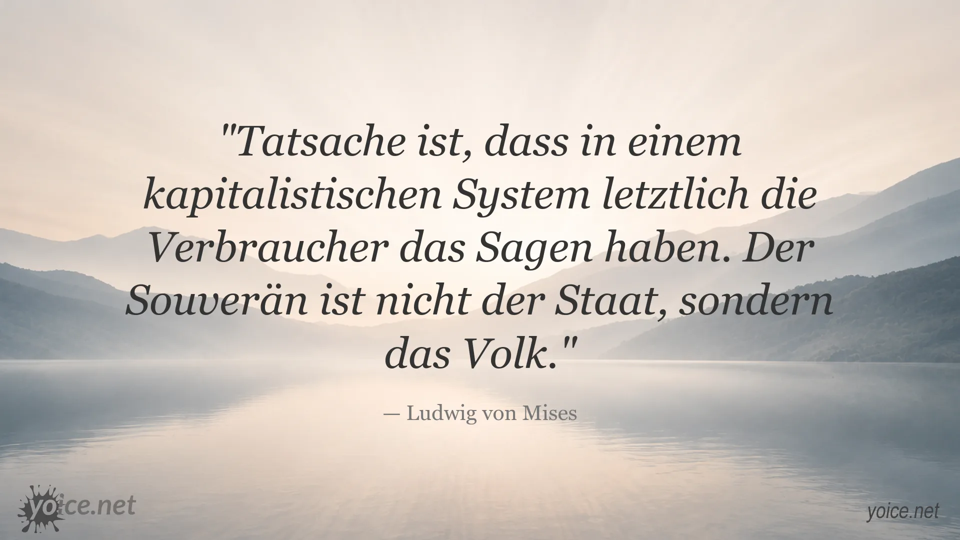 Zitatgrafik von Ludwig von Mises über Kapitalismus, Verbraucher und die Macht des Volkes