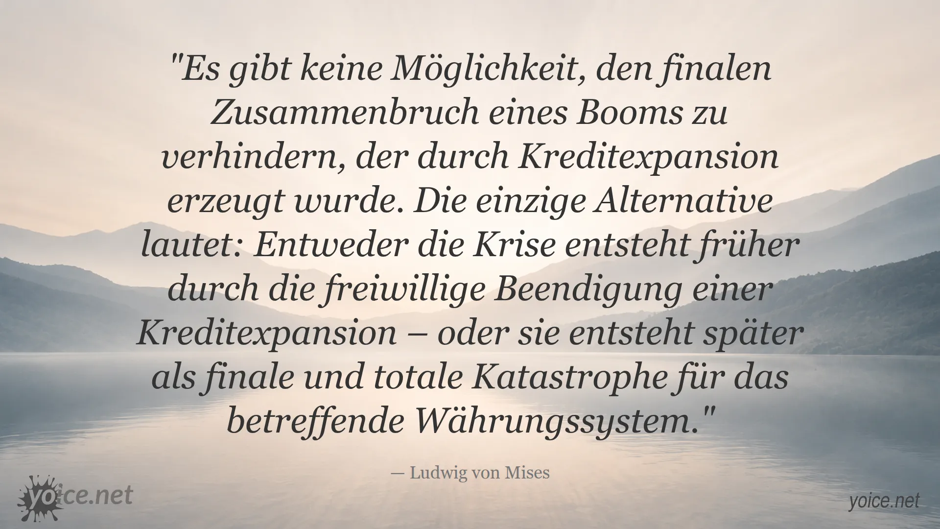 Zitat von Ludwig von Mises über den Zusammenbruch von Kreditbooms und Wirtschaftskrisen