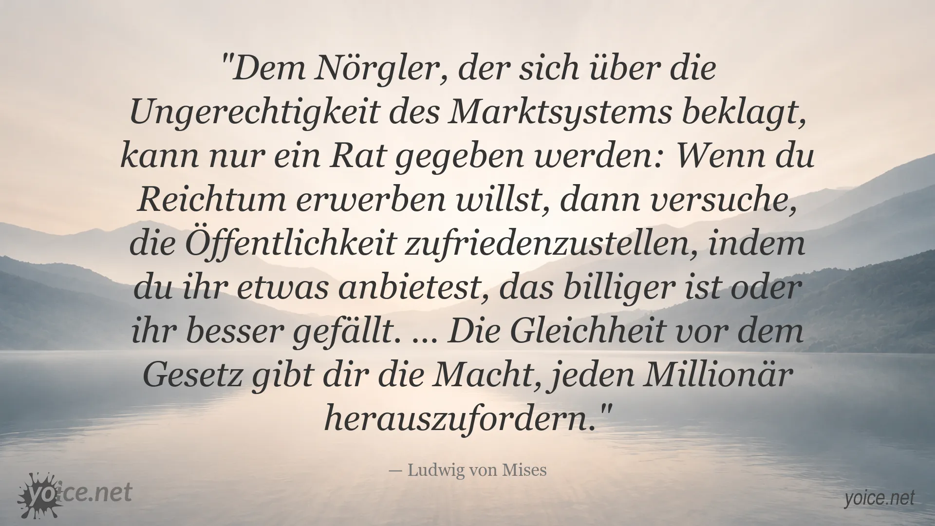 Zitat von Ludwig von Mises über das Marktsystem und die Gleichheit vor dem Gesetz