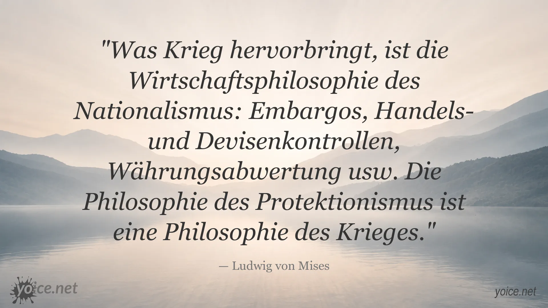 Zitatbild mit einem Zitat von Ludwig von Mises über Nationalismus, Protektionismus und Krieg