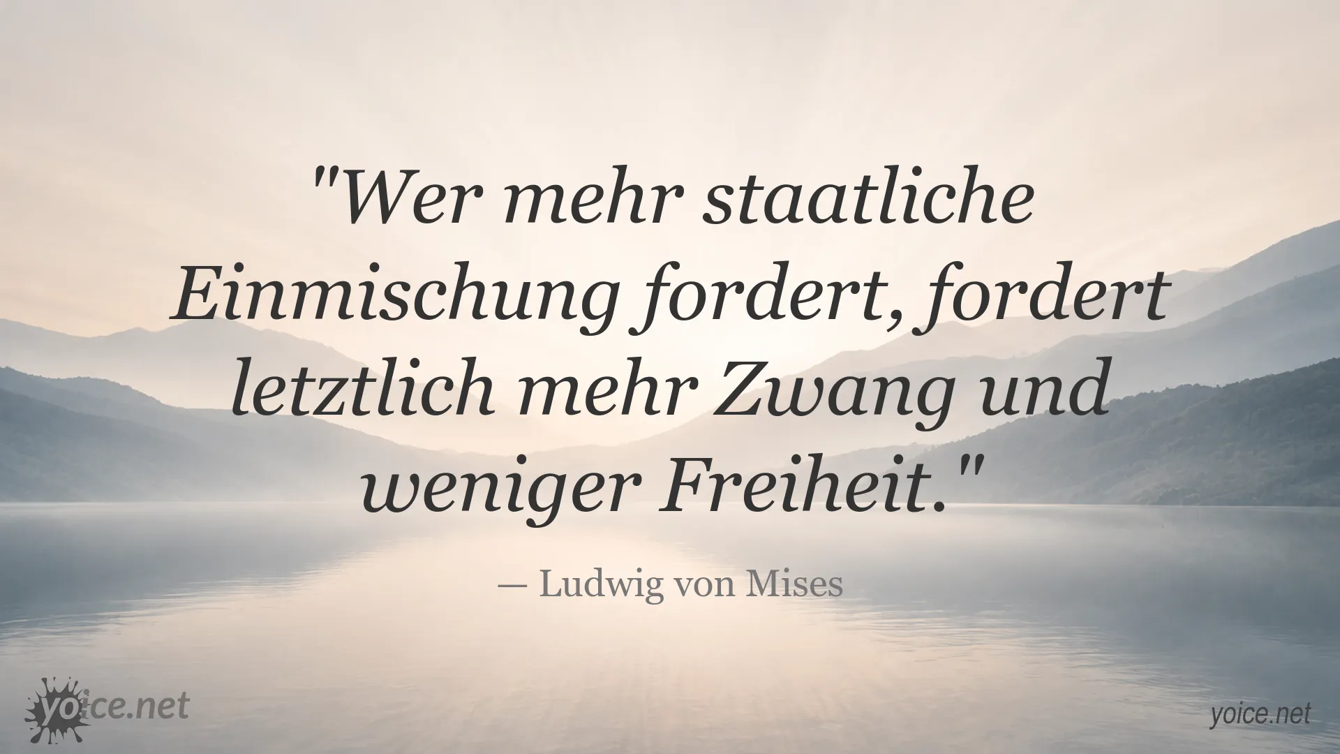 Zitatbild von Ludwig von Mises über staatliche Einmischung und Freiheit