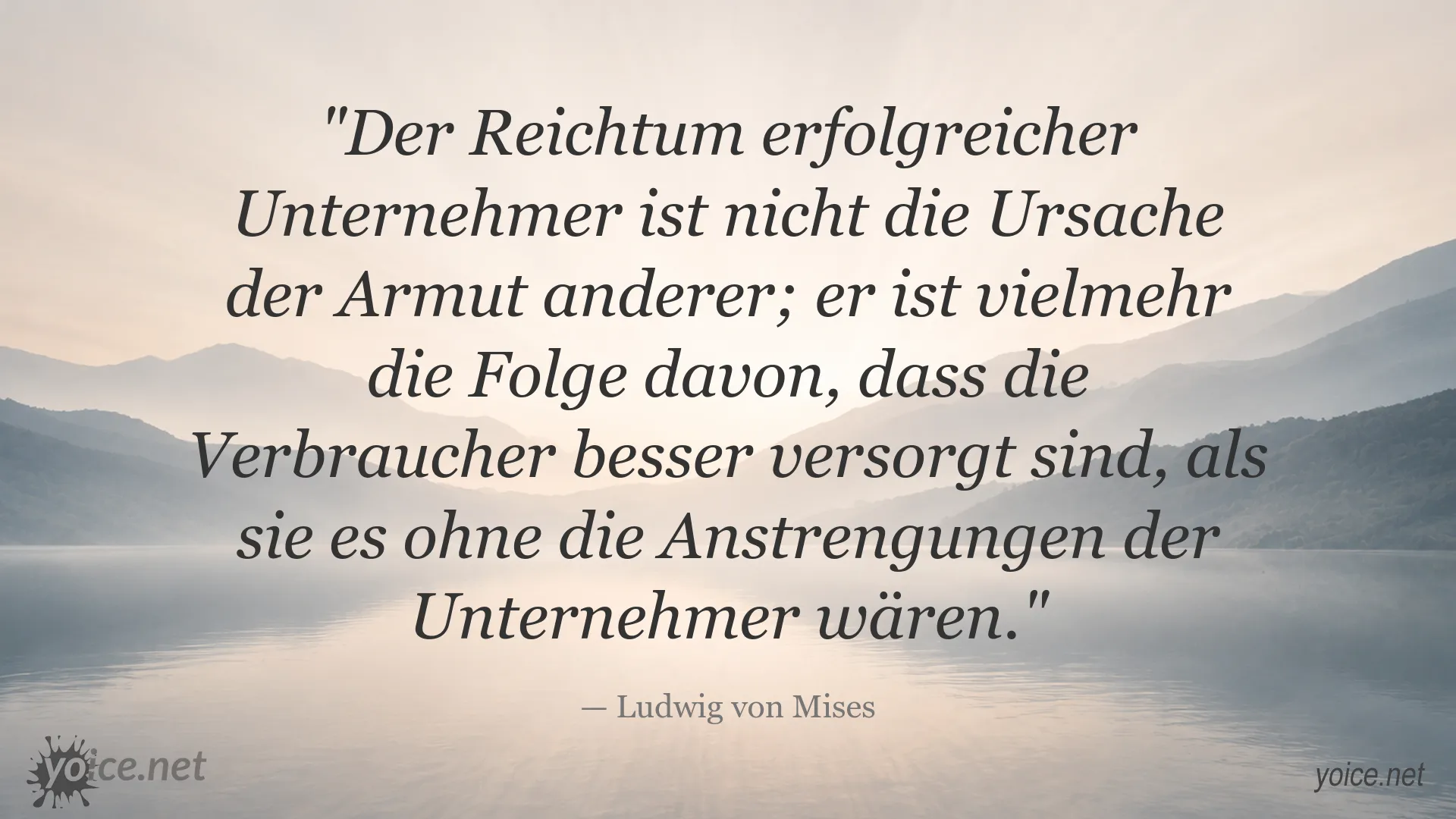 Zitat von Ludwig von Mises über Unternehmertum, Verbraucher und Reichtum