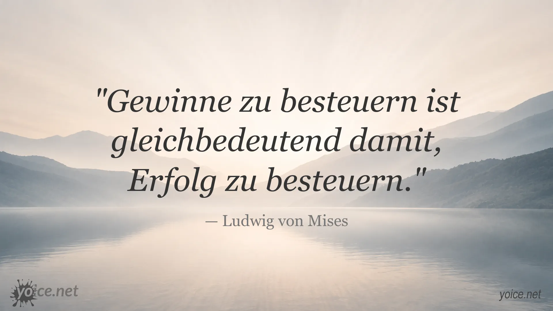 Zitatgrafik von Ludwig von Mises über Erfolg und die Besteuerung von Gewinnen