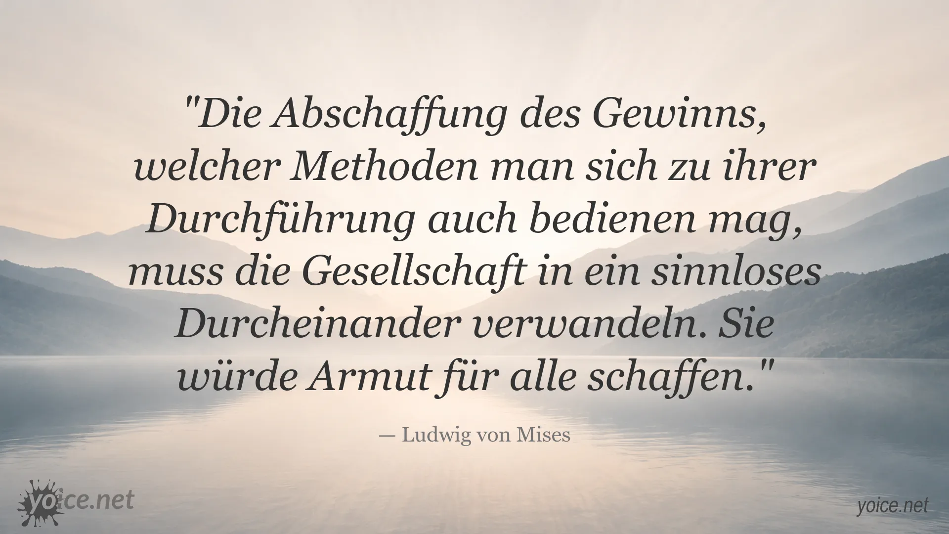 Zitatbild von Ludwig von Mises zur Bedeutung des Gewinns für Gesellschaft und Wohlstand