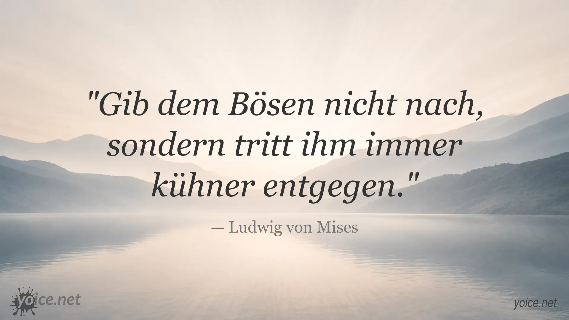 Zitatbild von Ludwig von Mises über Mut und den entschlossenen Widerstand gegen das Böse