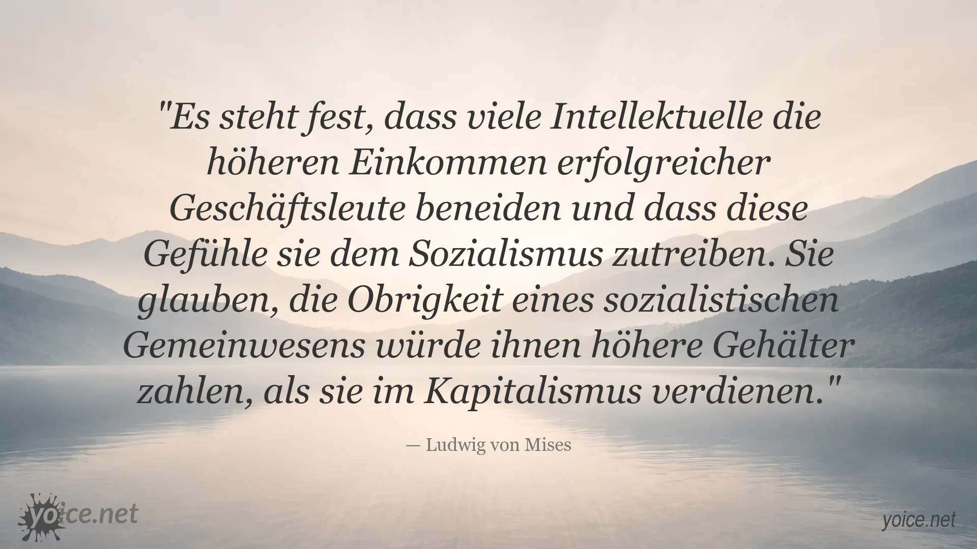 Zitatbild mit einem Zitat von Ludwig von Mises über Neid, Einkommen und Sozialismus