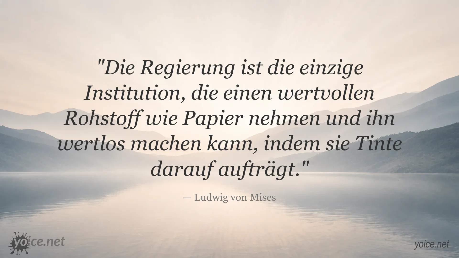 Zitat von Ludwig von Mises über Regierung und den Wert von Papiergeld