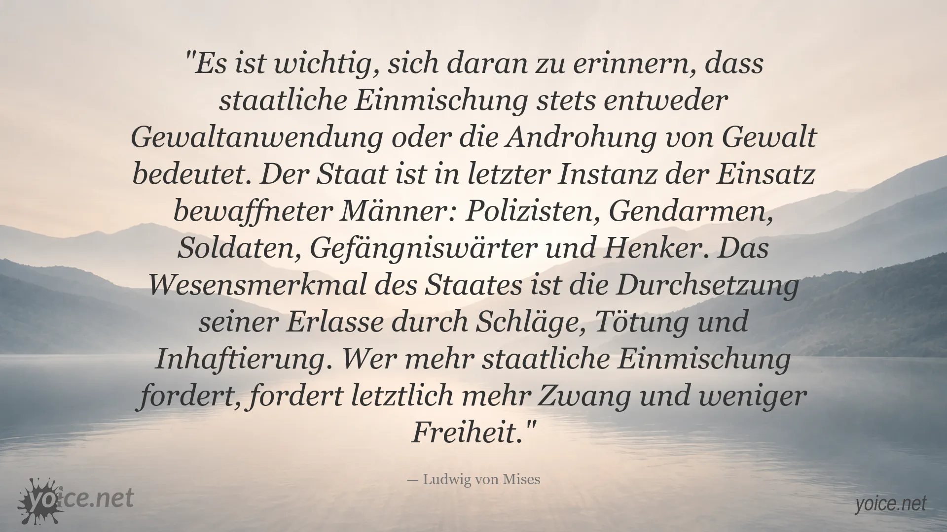 Ludwig von Mises Zitat über das Verhältnis von Staat und Gewalt