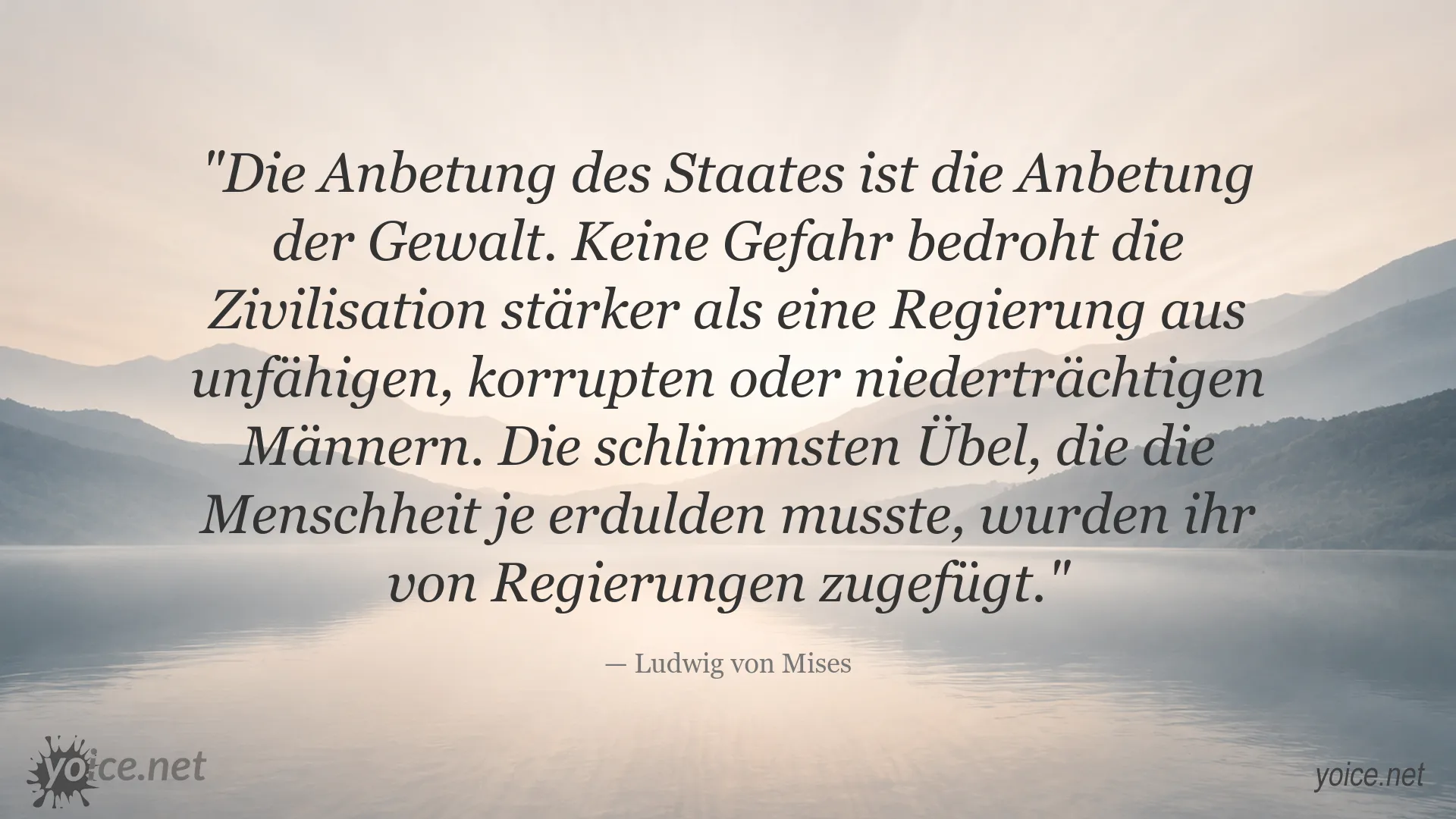 Ludwig von Mises Zitat über Staat, Gewalt und die Gefahren unfähiger Regierungen