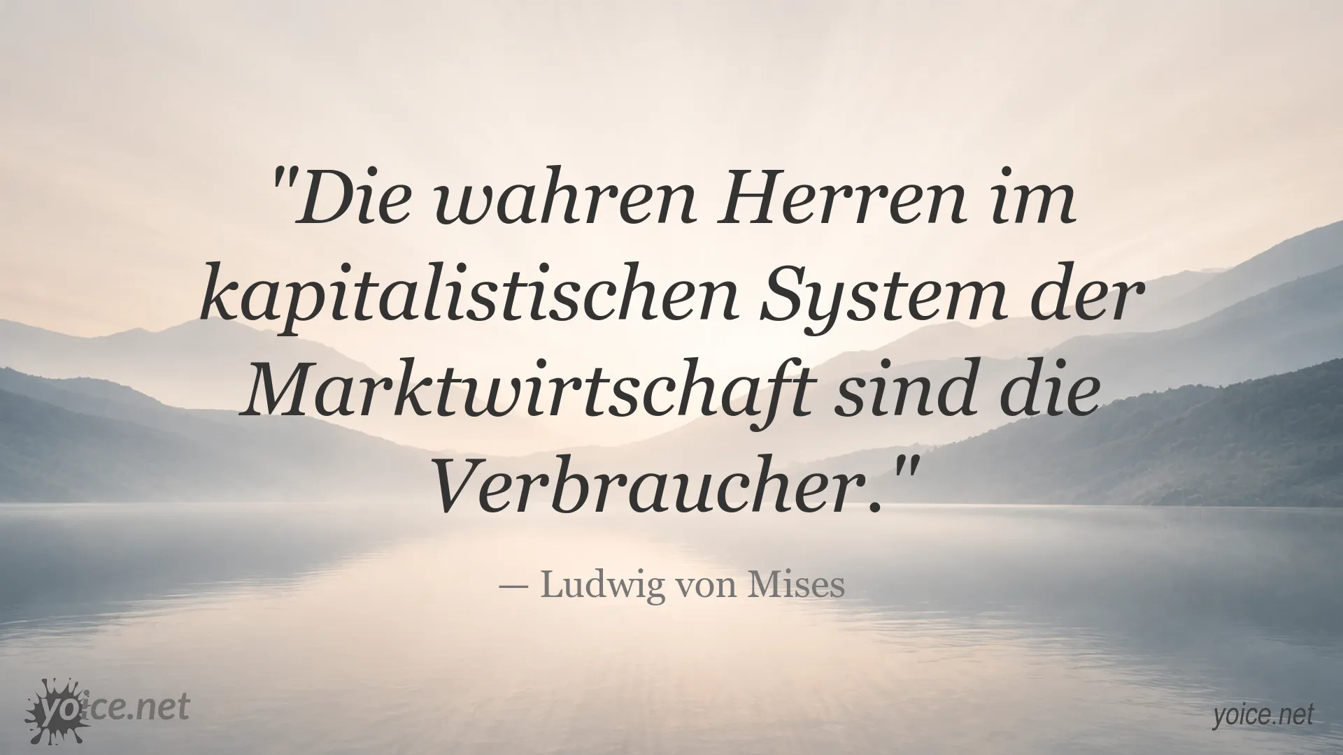 Zitatbild von Ludwig von Mises über die Bedeutung der Verbraucher im kapitalistischen System