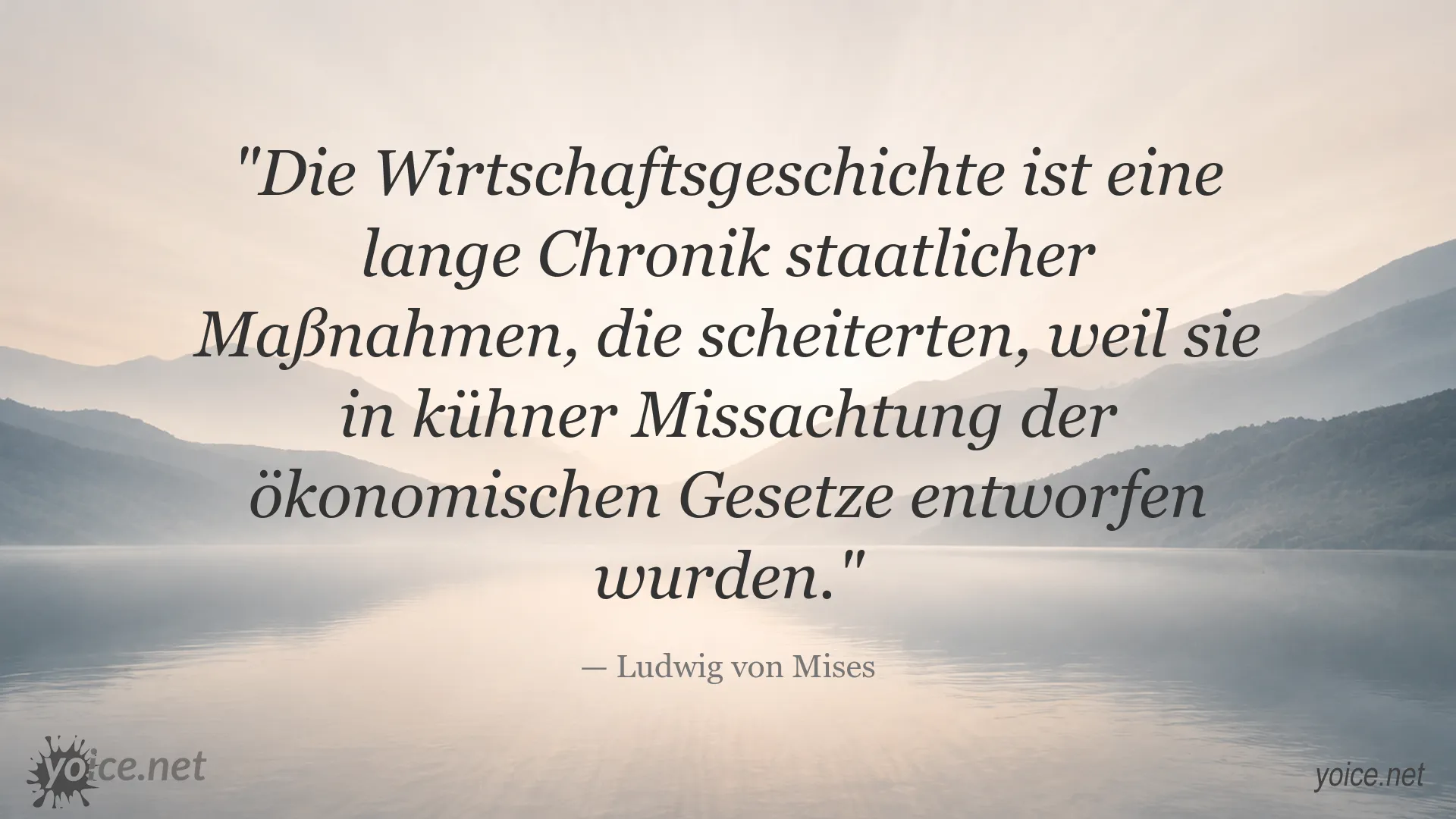 Ludwig von Mises Zitat über Wirtschaftsgeschichte und staatliche Maßnahmen