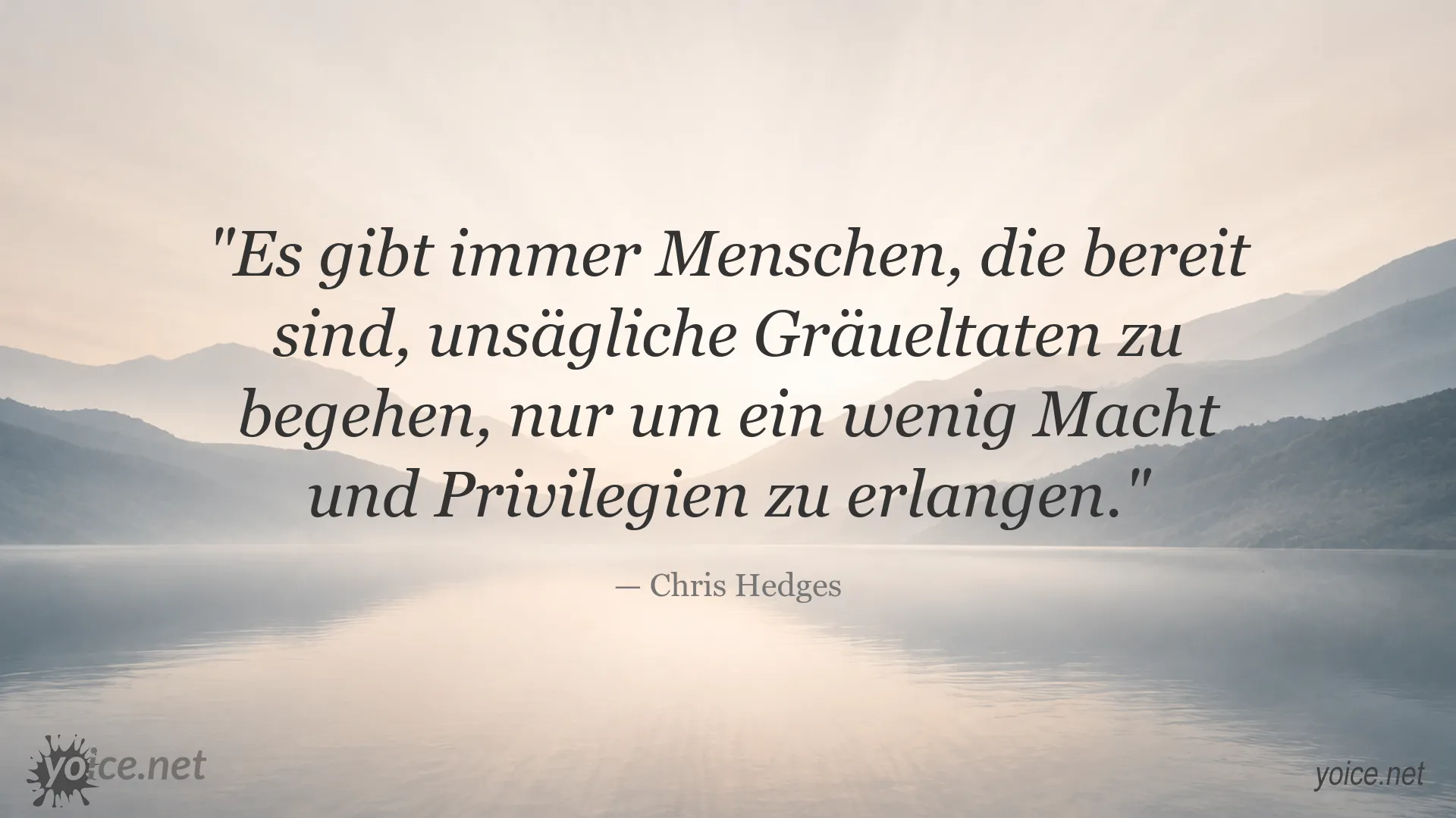 Zitatgrafik von Chris Hedges über Macht und Privilegien