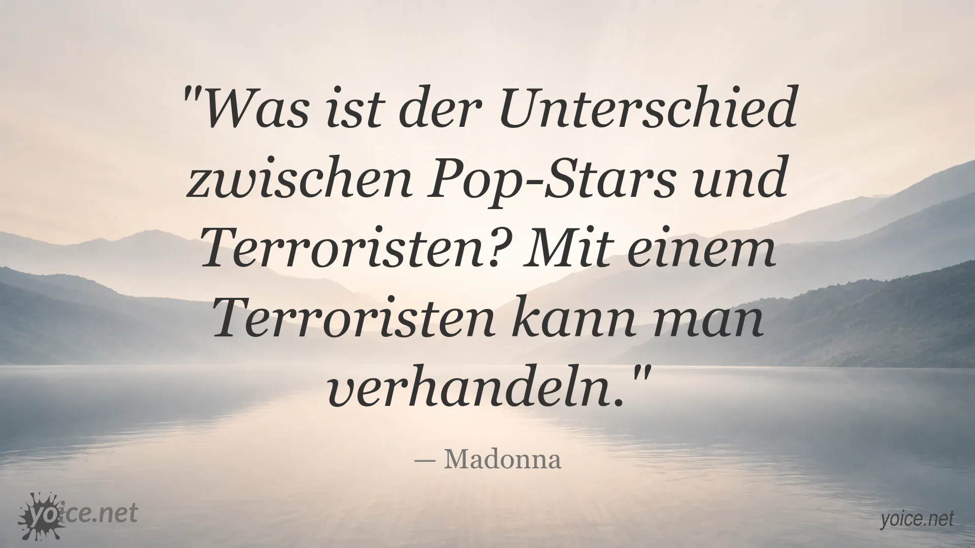 Zitat von Madonna über den Unterschied zwischen Pop-Stars und Terroristen