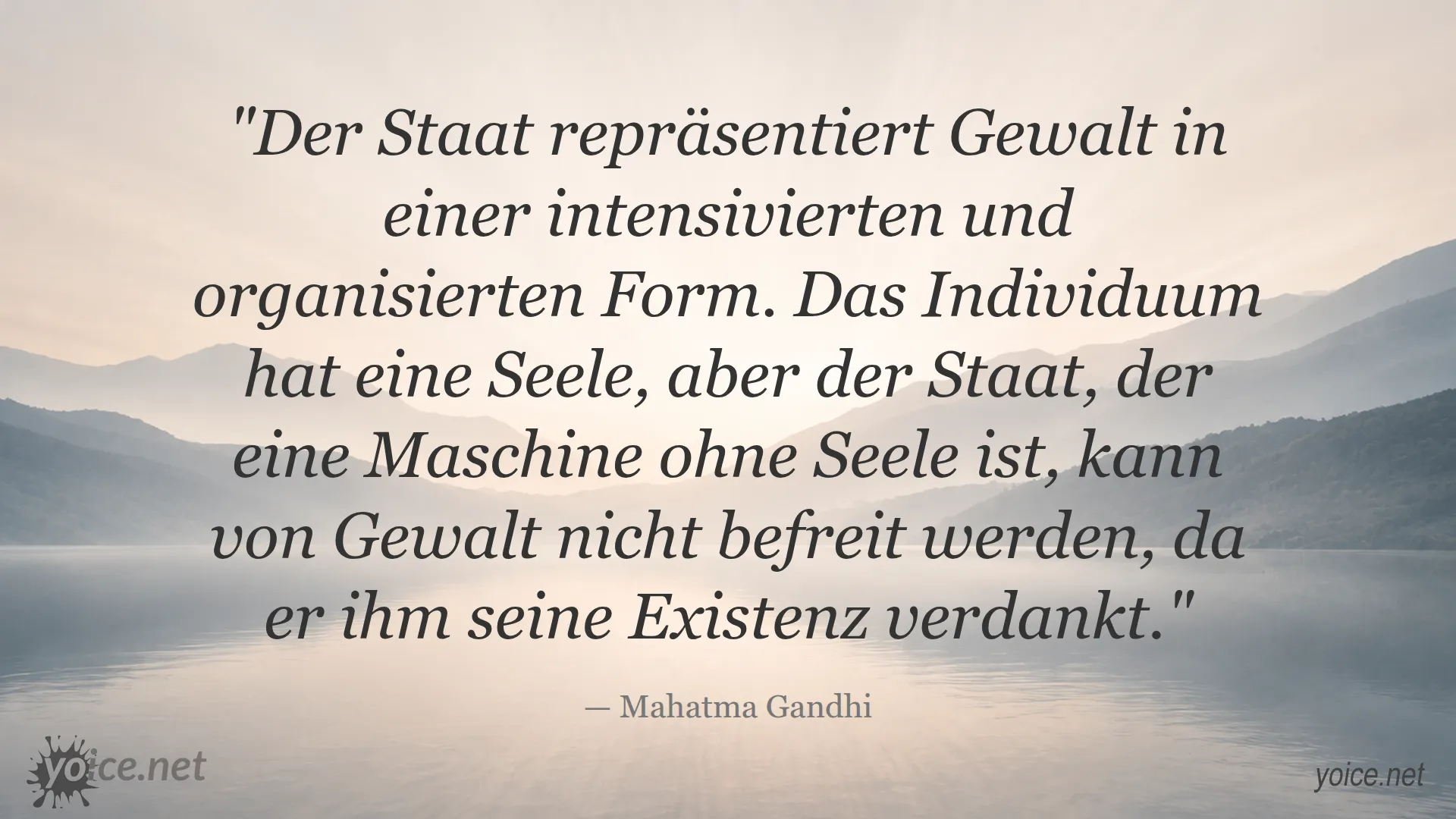 Zitat von Mahatma Gandhi über Staat, Gewalt und Seele