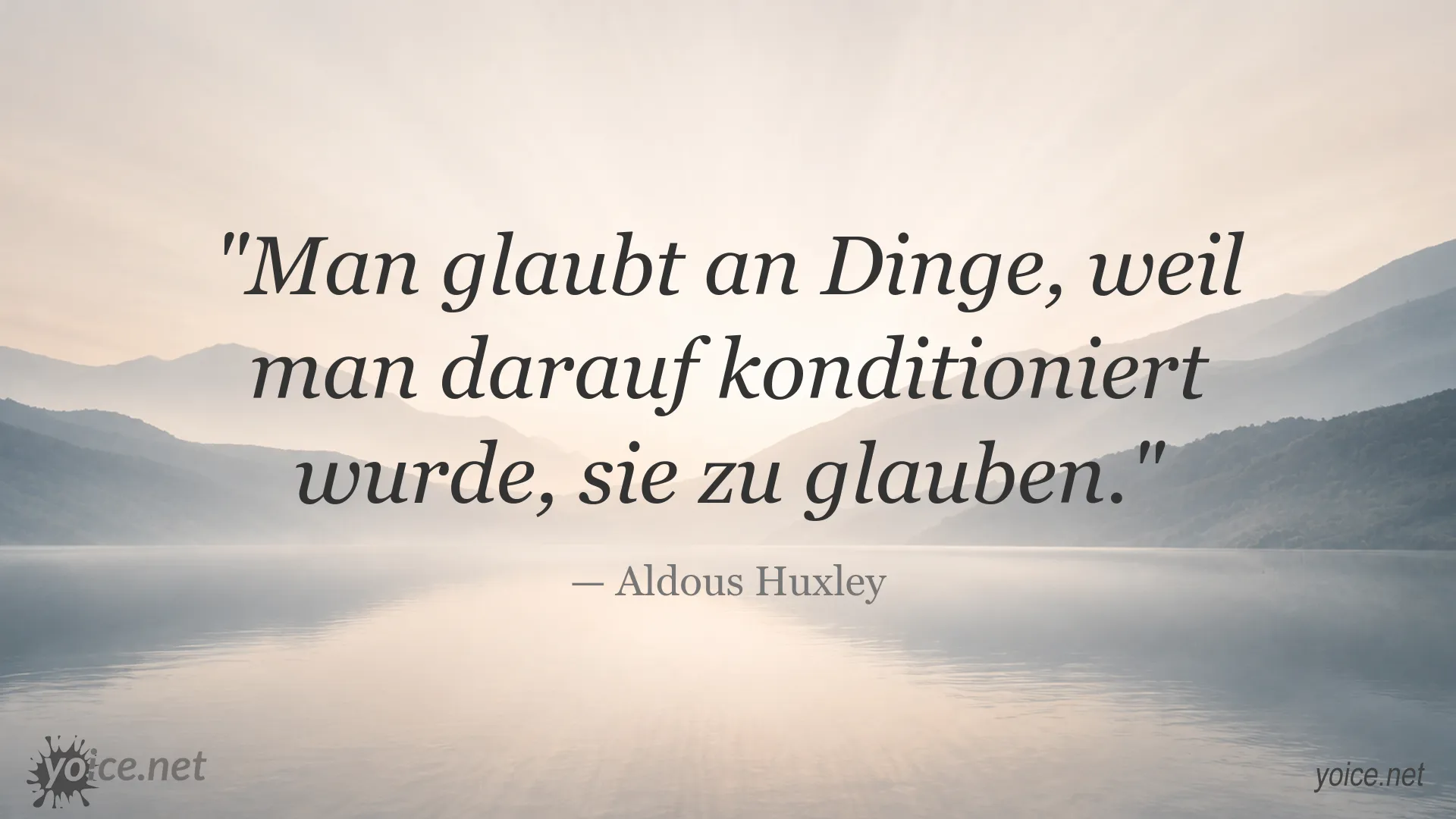 Zitatgrafik mit einem Zitat von Aldous Huxley über den Glauben an Dinge