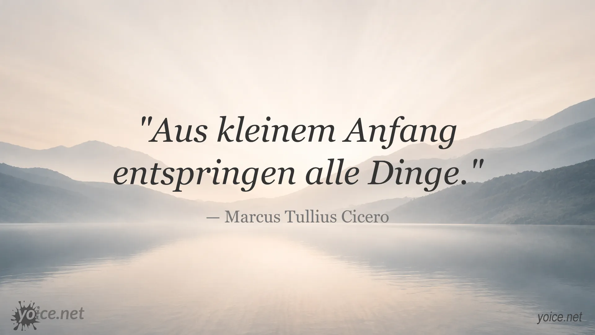 Zitat von Marcus Tullius Cicero über kleine Anfänge