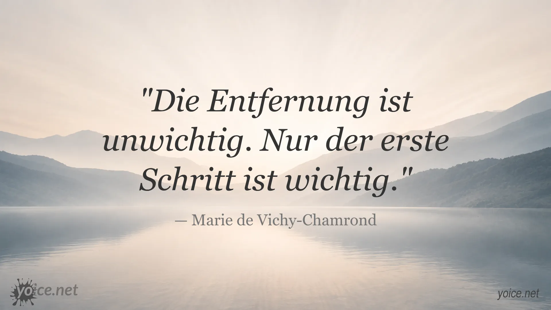 Zitat von Marie de Vichy-Chamrond über die Bedeutung des ersten Schrittes