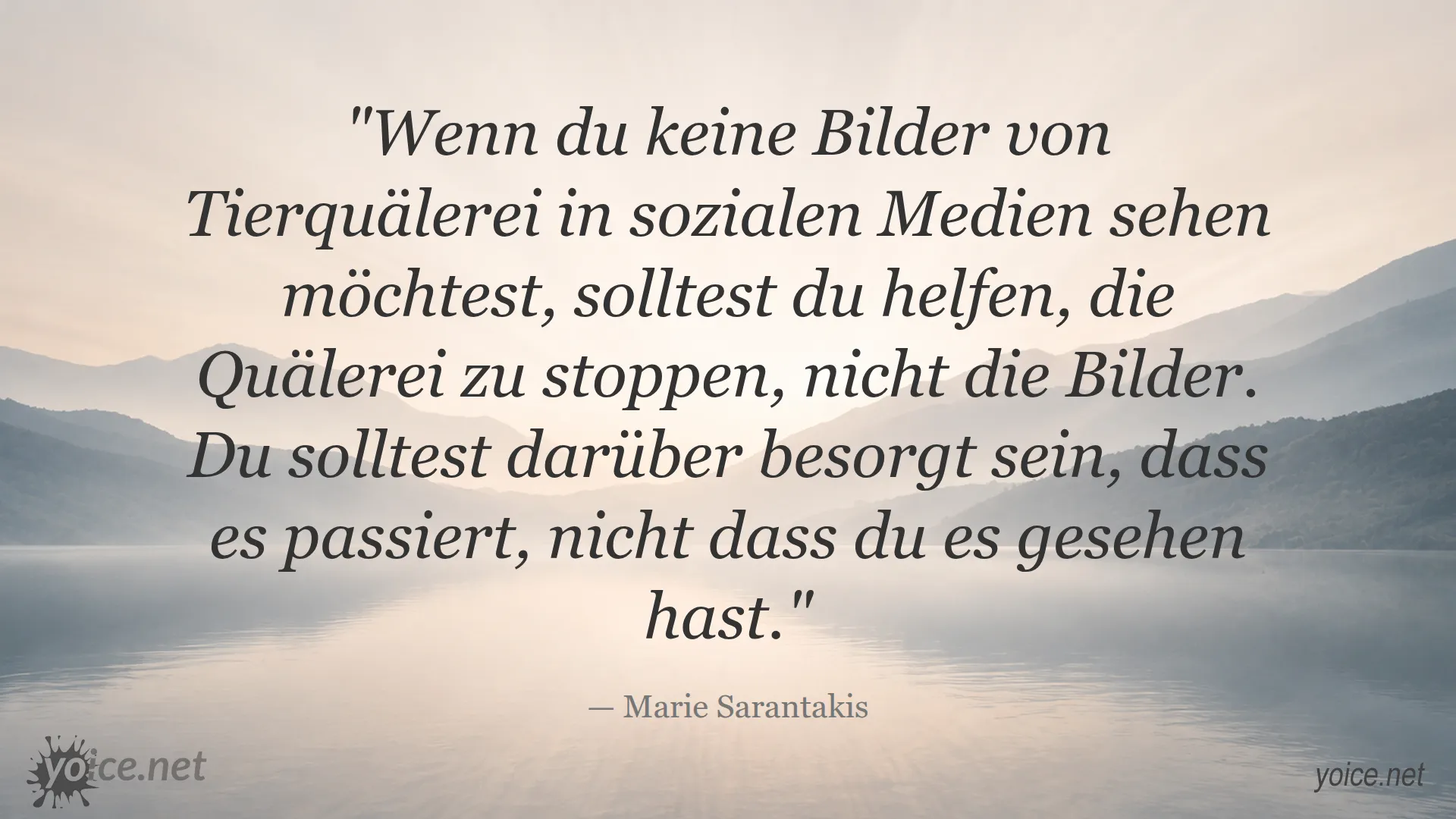 Zitat von Marie Sarantakis über Tierquälerei und soziale Medien