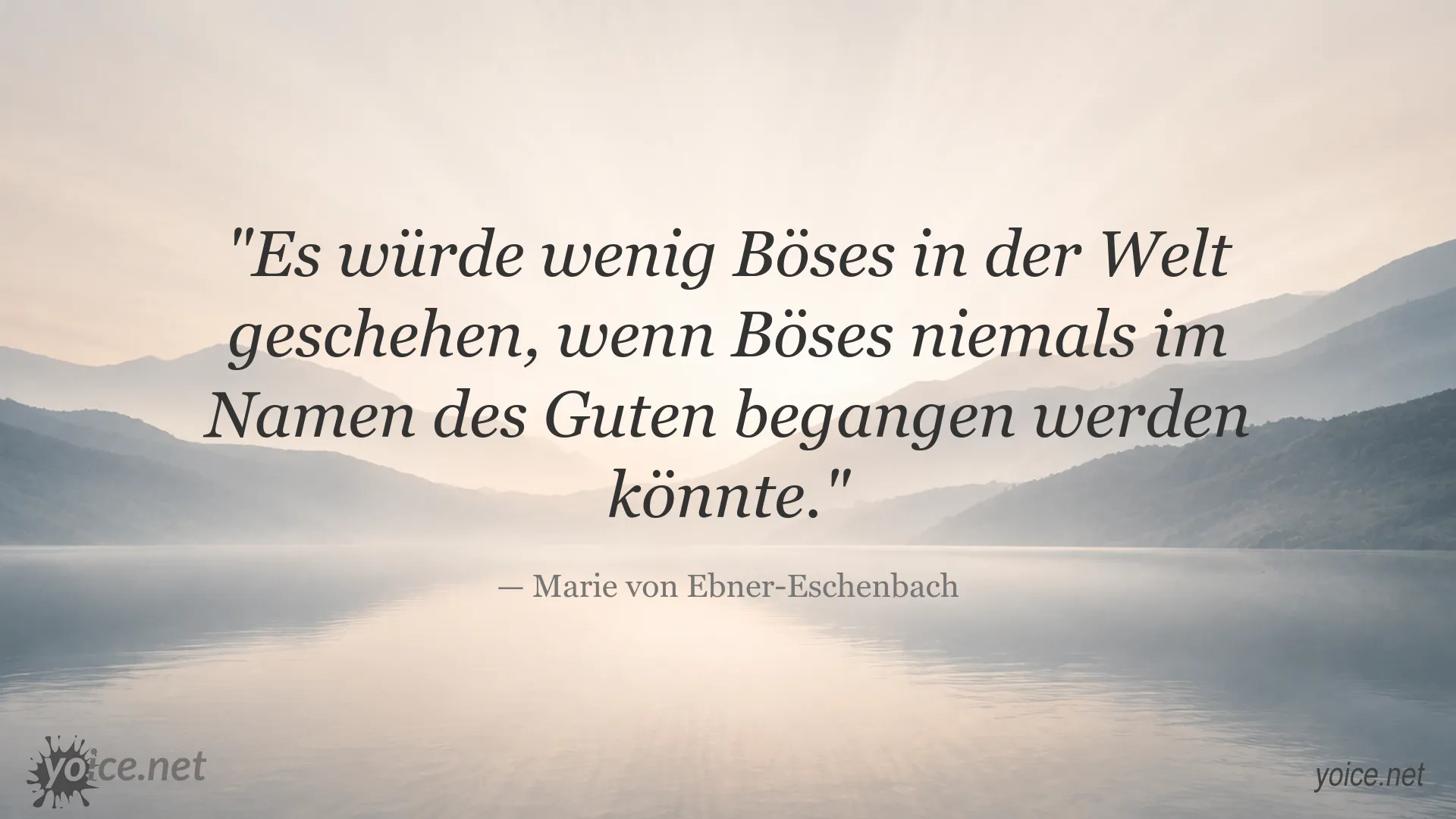 Zitatgrafik von Marie von Ebner-Eschenbach zum Thema Böses im Namen des Guten