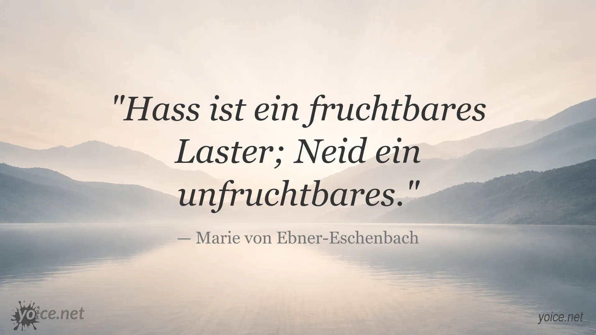 Zitatbild von Marie von Ebner-Eschenbach über die Unterschiede zwischen Hass und Neid