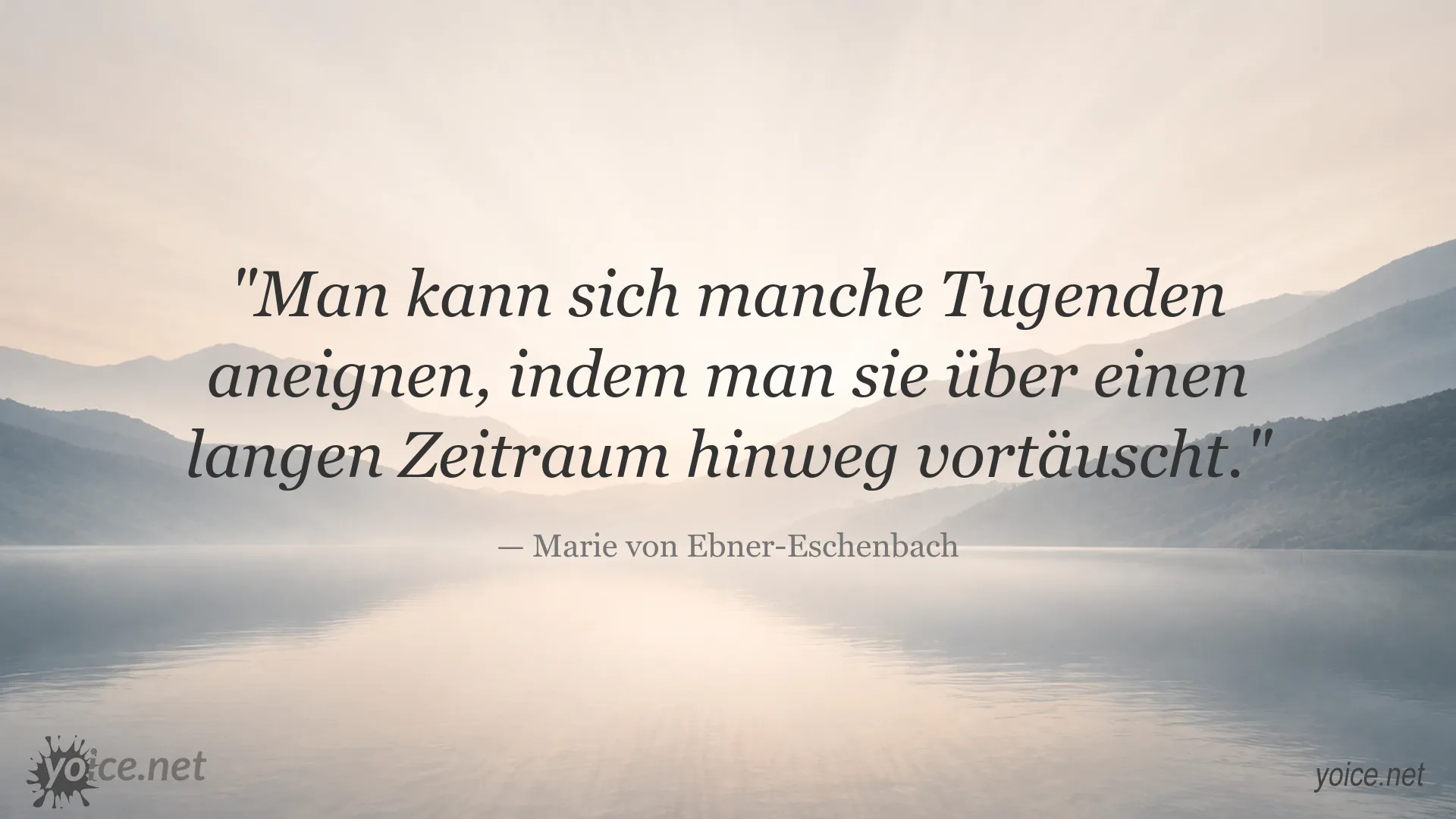 Zitatbild von Marie von Ebner-Eschenbach über Tugenden und deren Aneignung