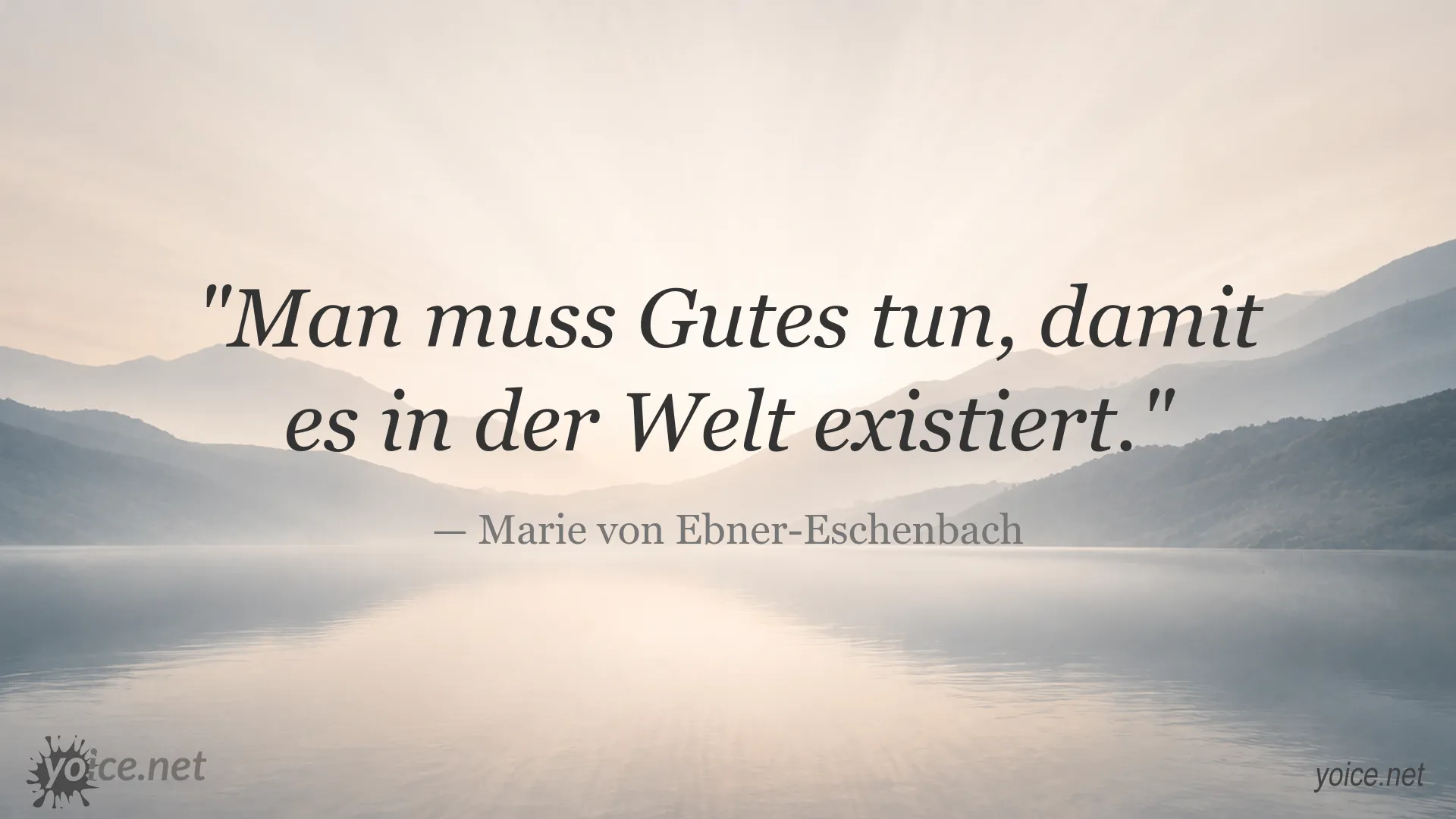 Zitatbild von Marie von Ebner-Eschenbach über die Bedeutung guten Handelns
