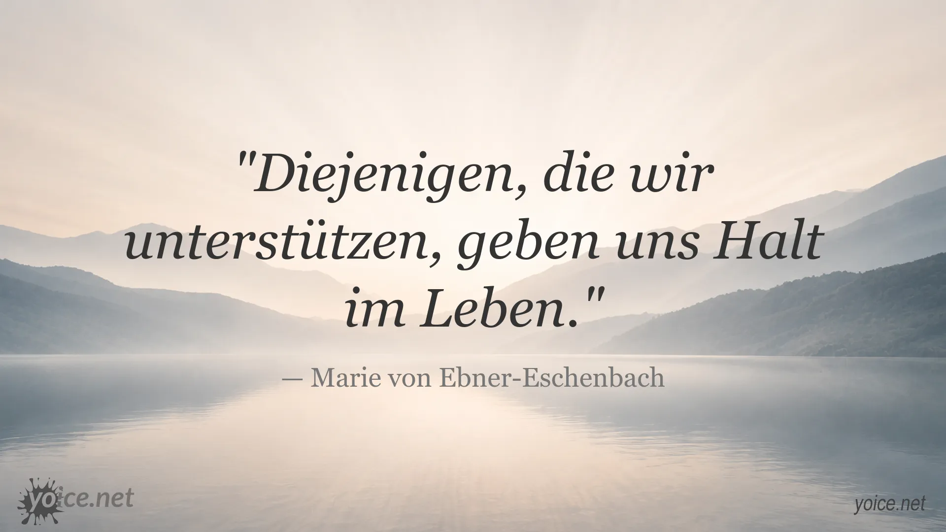 Zitatbild von Marie von Ebner-Eschenbach zum Thema Unterstützung