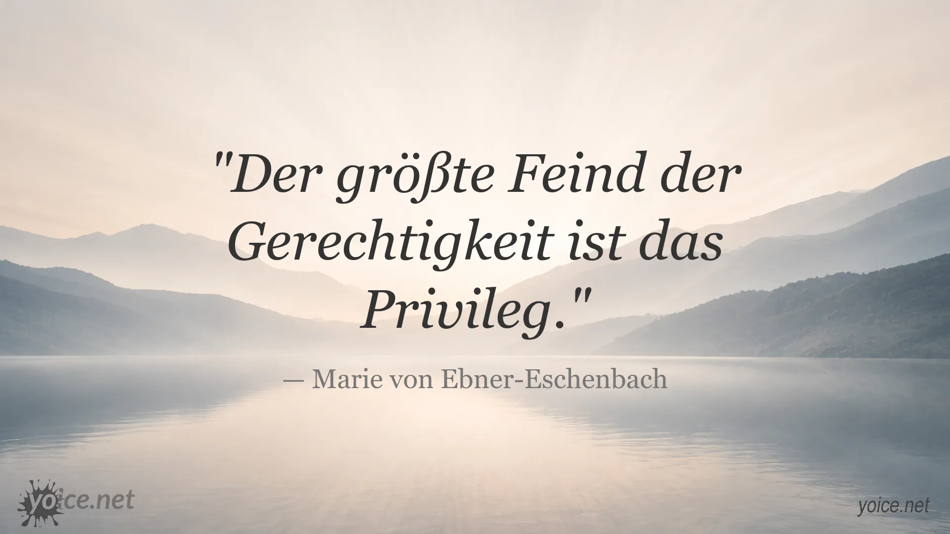 Zitatgrafik von Marie von Ebner-Eschenbach zum Thema Gerechtigkeit und Privilegien
