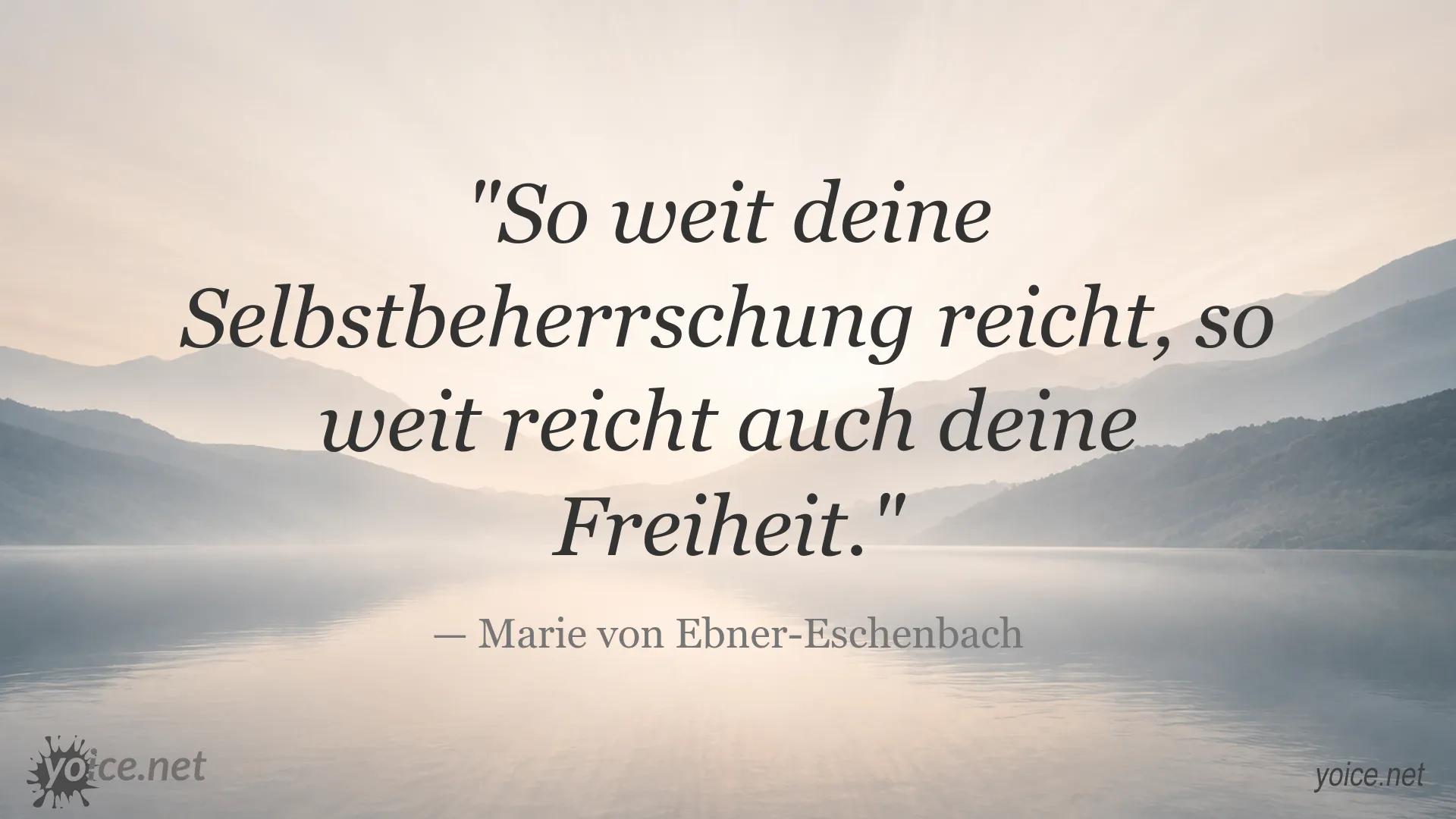 Zitatgrafik von Marie von Ebner-Eschenbach zum Thema Selbstbeherrschung und Freiheit
