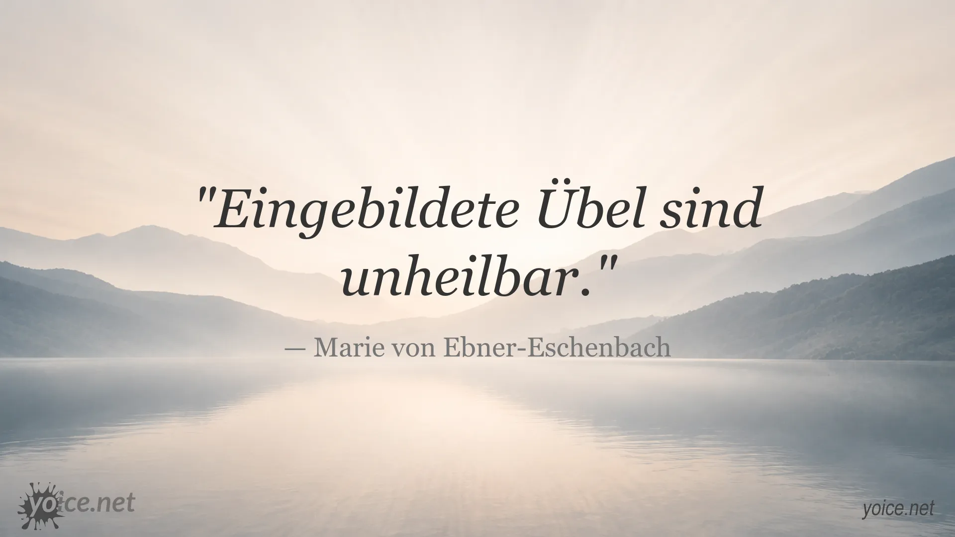 Zitatbild von Marie von Ebner-Eschenbach über eingebildete Übel