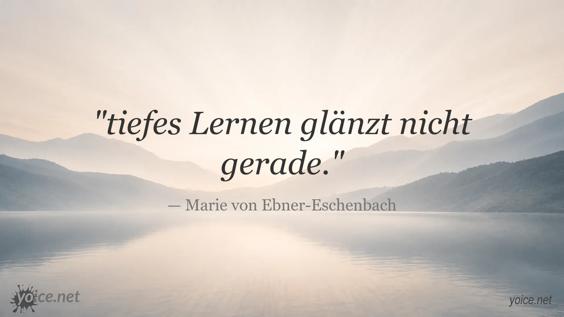 Zitatbild von Marie von Ebner-Eschenbach über tiefes Lernen