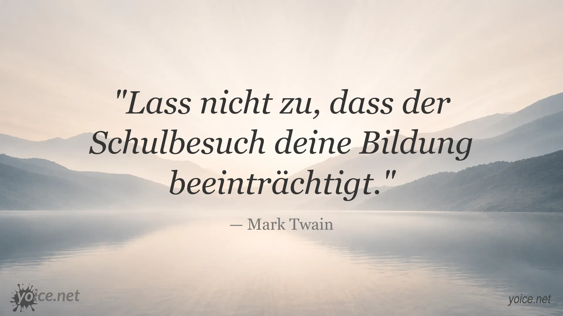 Mark Twain Zitat über Bildung, Schule und persönliche Entwicklung