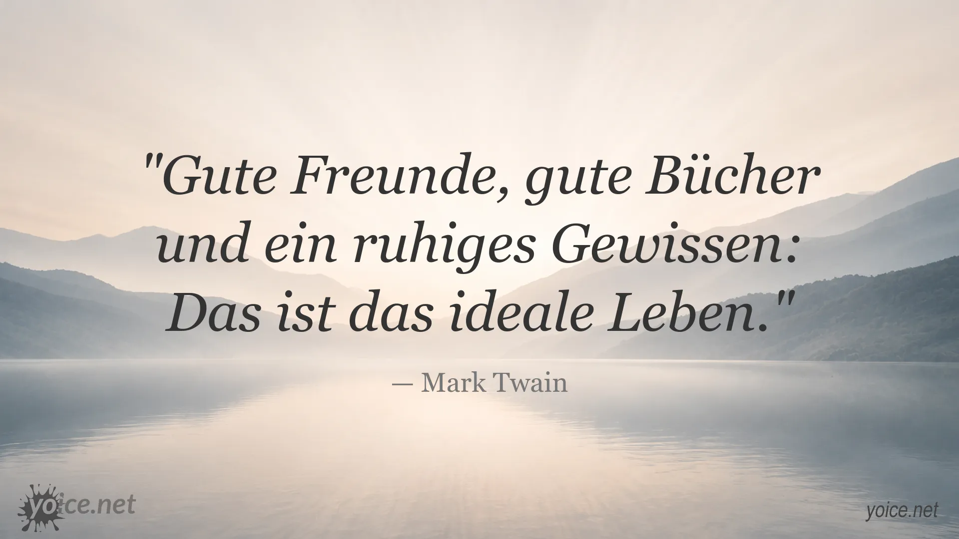 Zitat von Mark Twain über gute Freunde, gute Bücher und ein ruhiges Gewissen