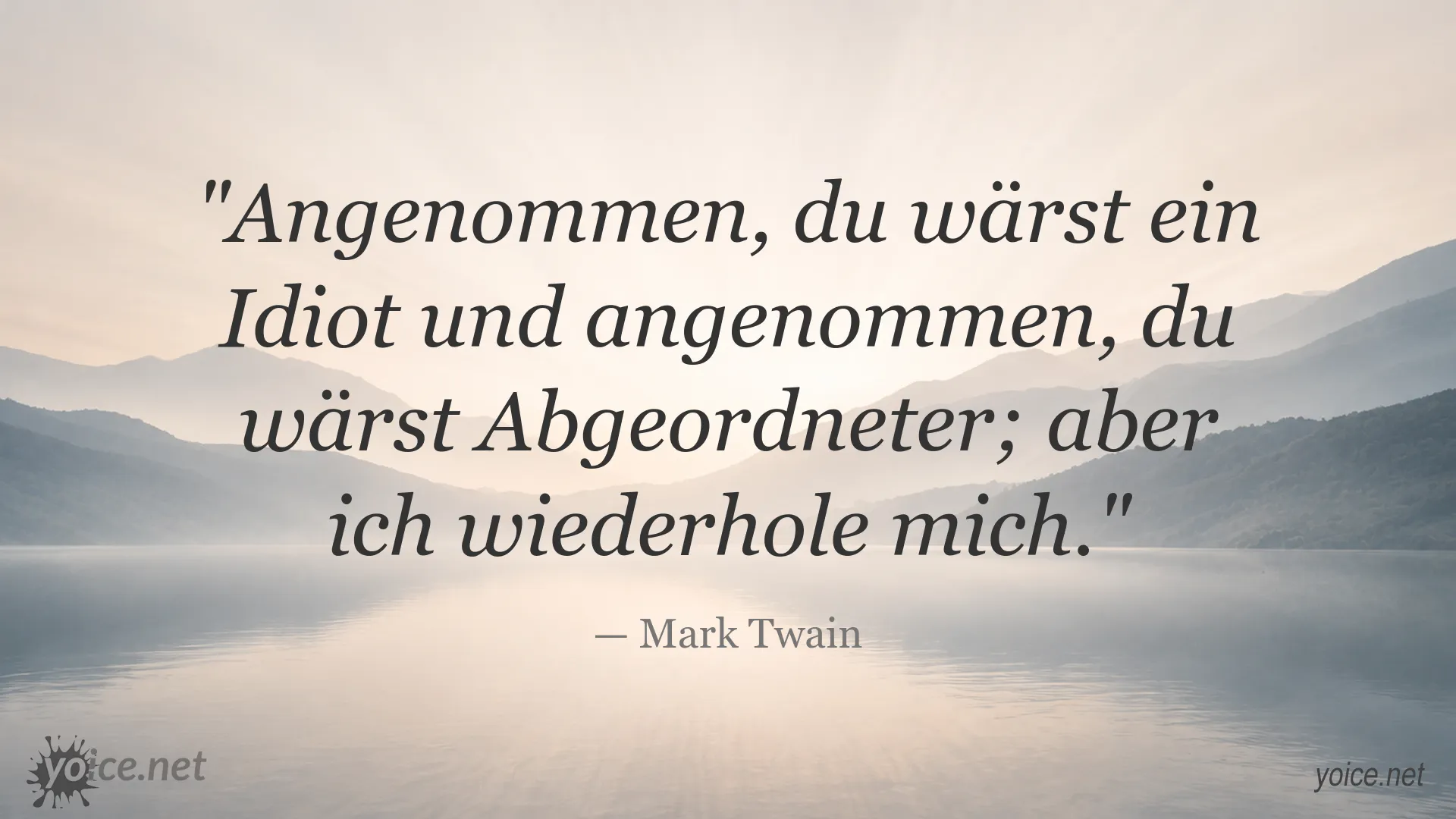 Zitatgrafik von Mark Twain über Idioten und Abgeordnete