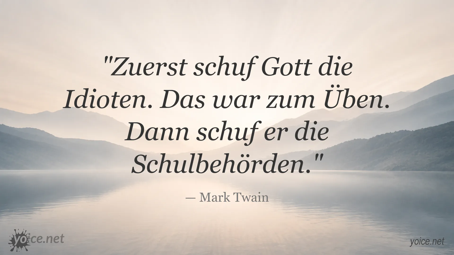 Mark-Twain-Zitat über Schulbehörden und Idioten