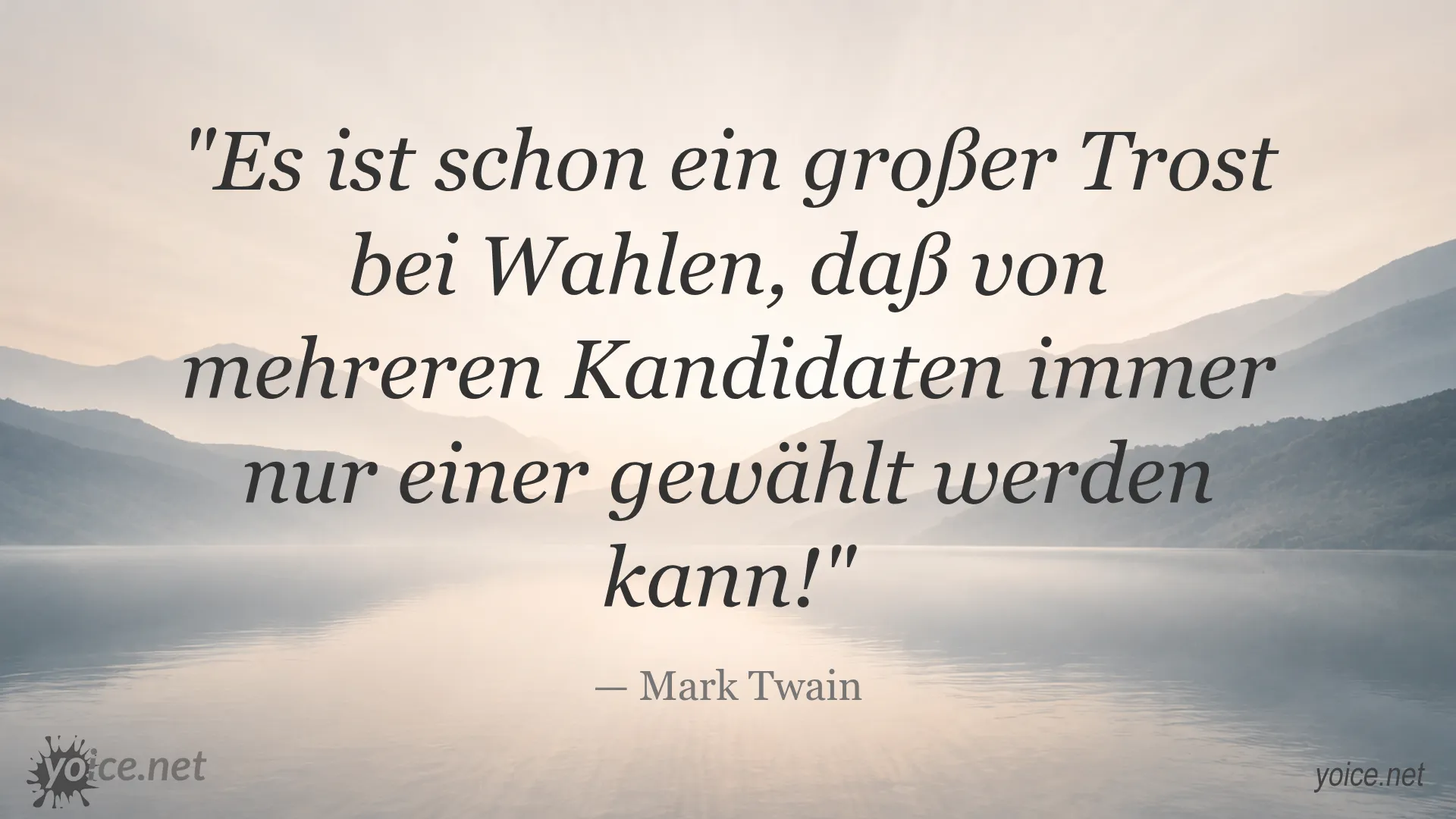 Zitat von Mark Twain über die Trost bei Wahlen und Entscheidungsfindung