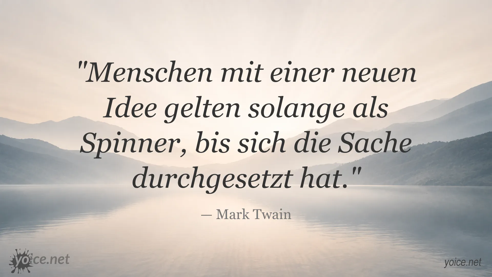 Zitat von Mark Twain über neue Ideen und Spinnerei