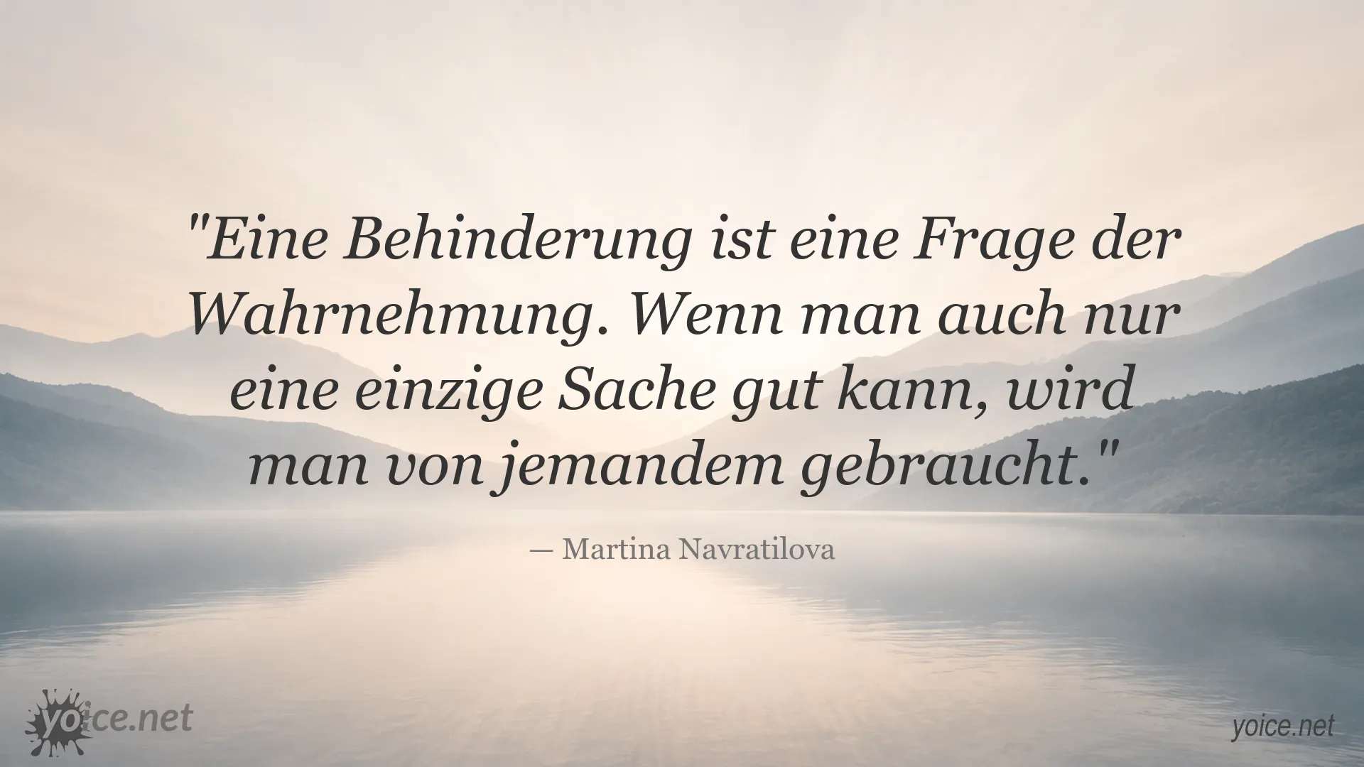 Zitatbild von Martina Navratilova über Behinderung, Wahrnehmung und die eigenen Fähigkeiten