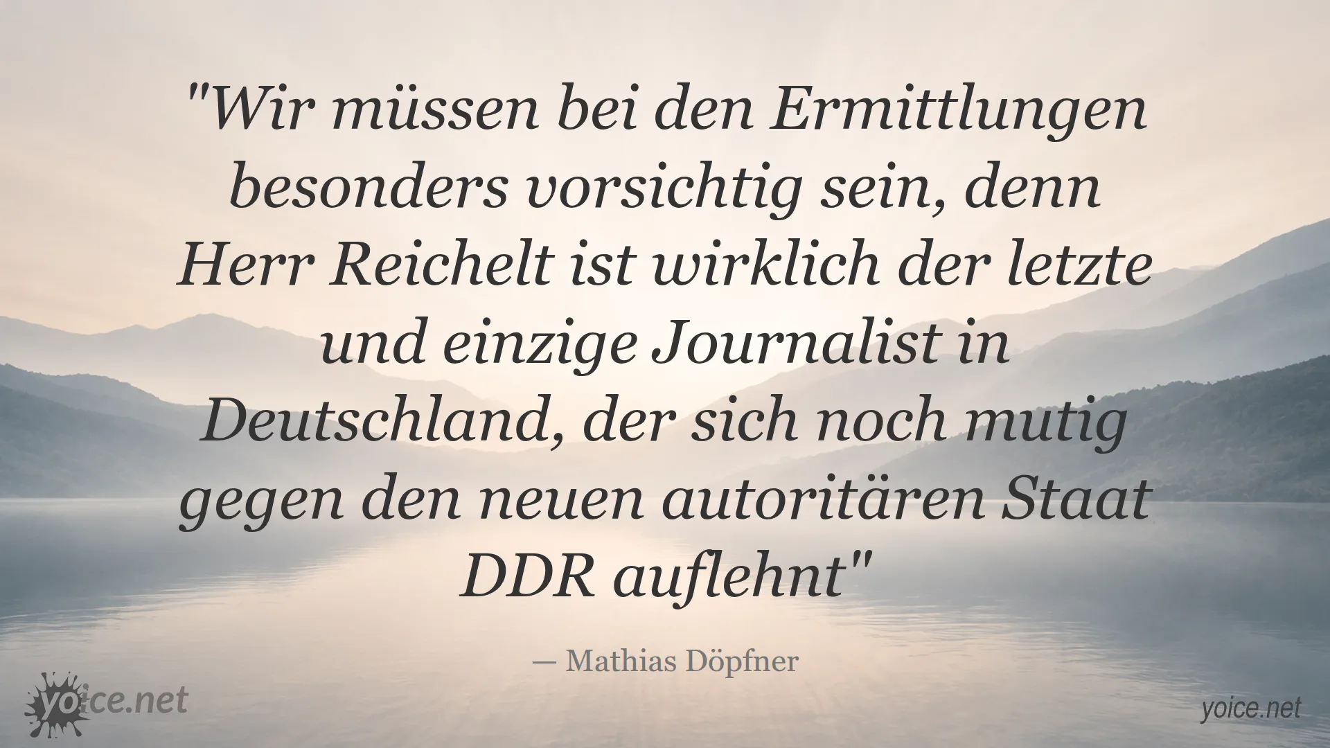 Zitat von Mathias Döpfner über den letzten mutigen Journalisten in Deutschland gegen den autoritären Staat DDR