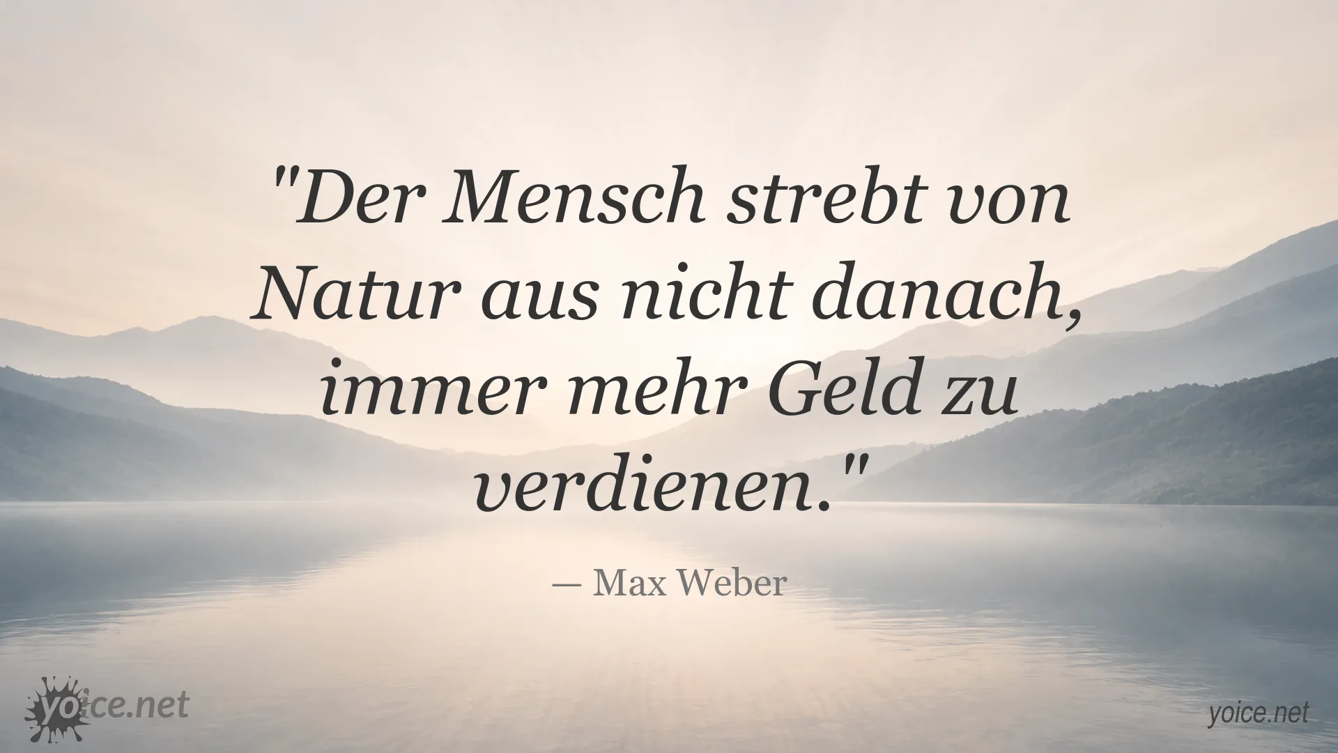 Zitatbild von Max Weber über menschliche Natur und Geld