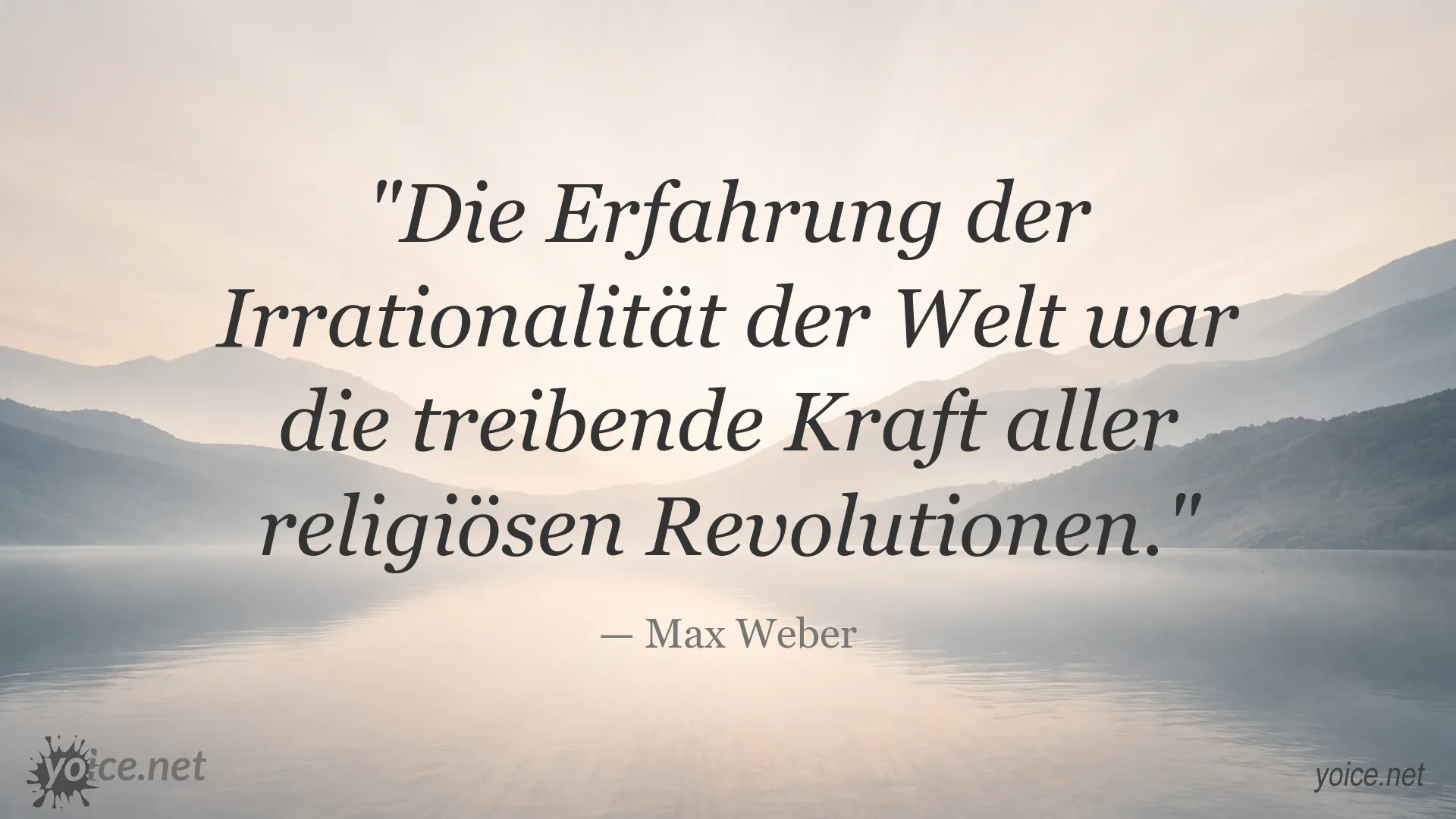 Zitatbild von Max Weber über die Irrationalität der Welt und religiöse Revolutionen