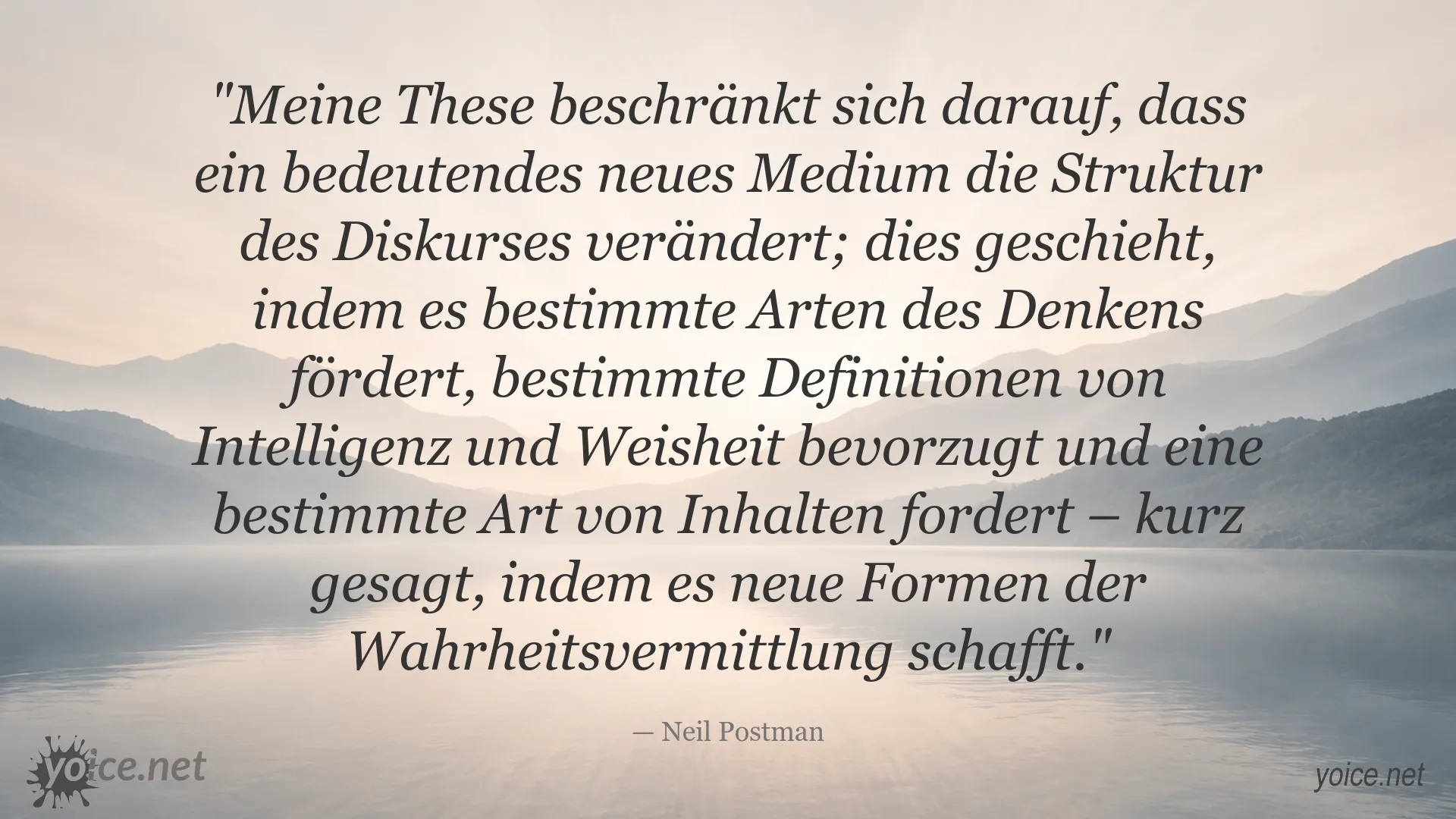 Zitatgrafik von Neil Postman zum Einfluss neuer Medien auf Denken und Wahrheitsvermittlung
