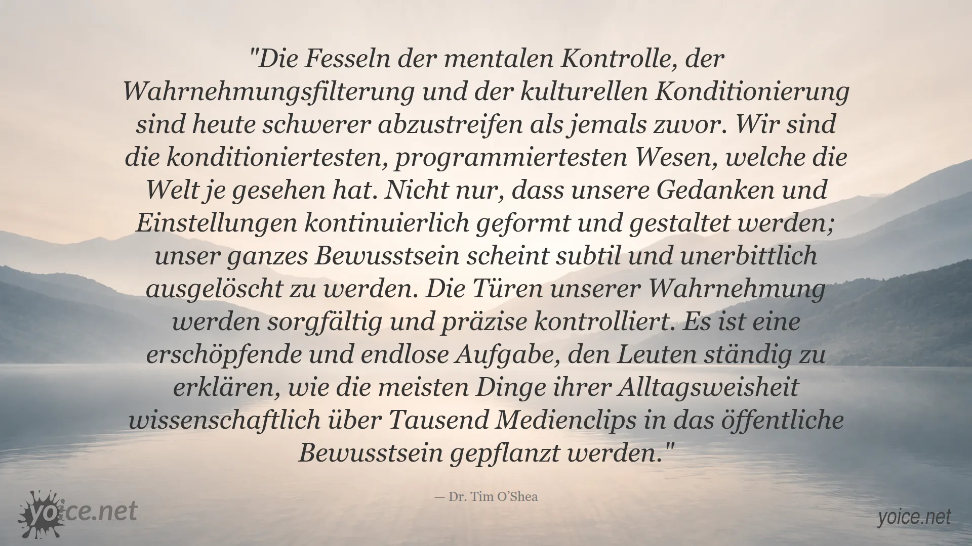 Zitat von Dr. Tim O’Shea über mentale Kontrolle, Wahrnehmungsfilterung und kulturelle Konditionierung