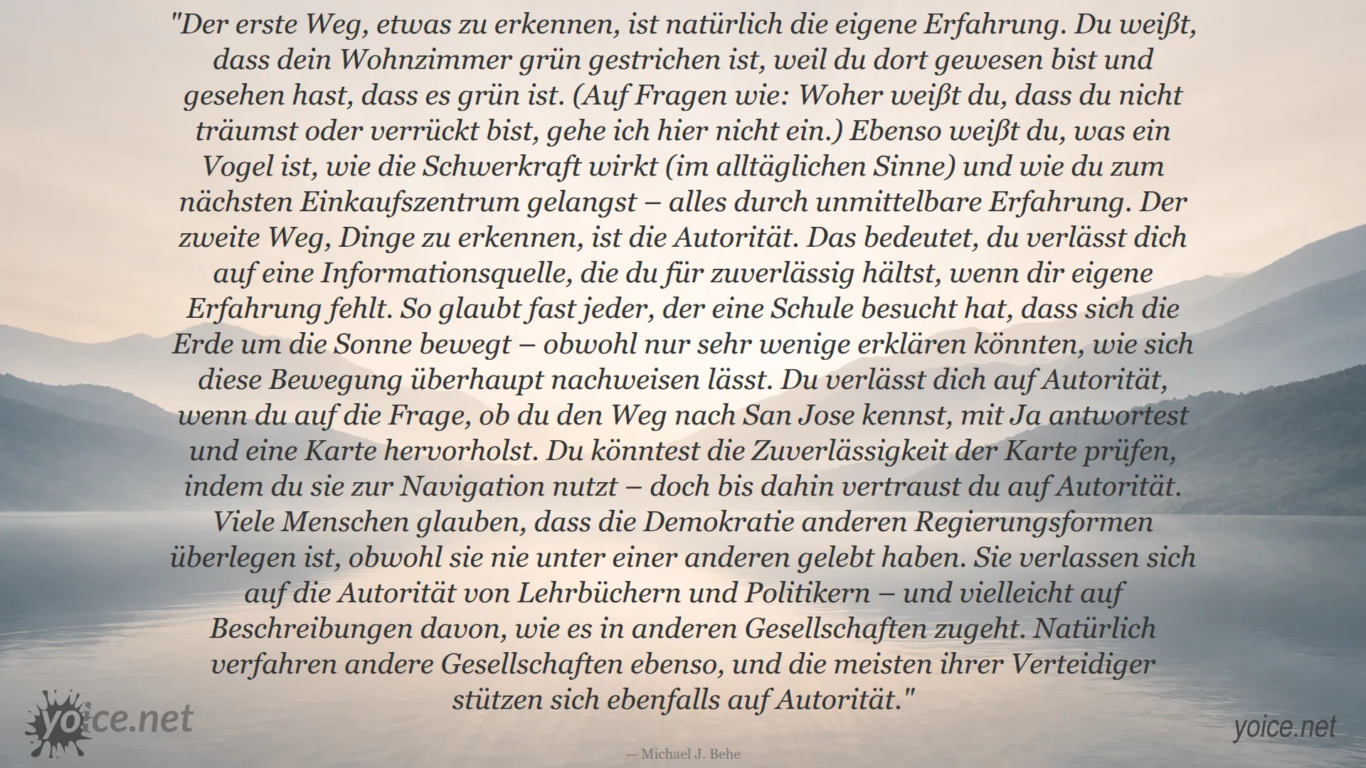 Zitat von Michael J. Behe über die Bedeutung von Erfahrung und Autorität für Wissen