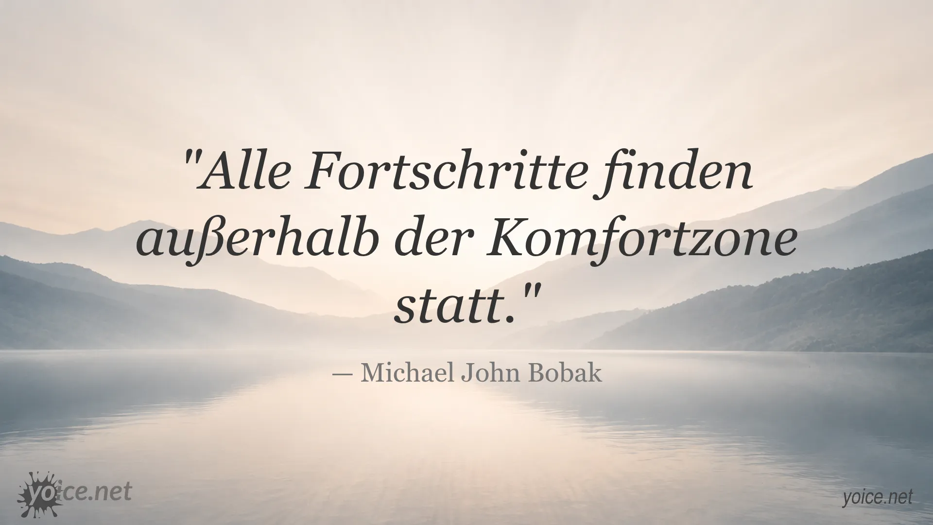 Zitat von Michael John Bobak über Fortschritt außerhalb der Komfortzone