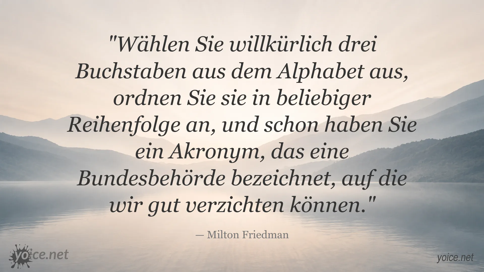 Zitat von Milton Friedman über Bürokratie und die Kritik an Bundesbehörden