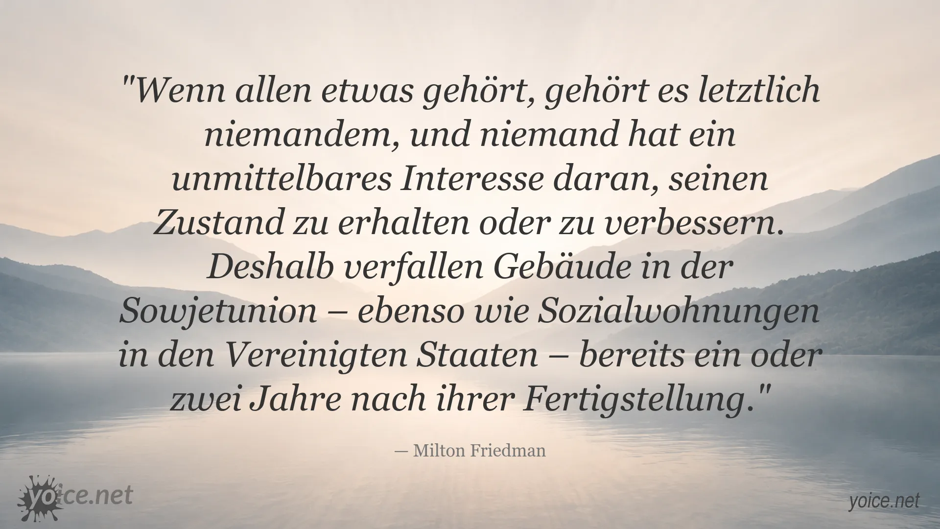 Zitatgrafik von Milton Friedman über Eigentum, Verantwortung und die Instandhaltung von Gebäuden