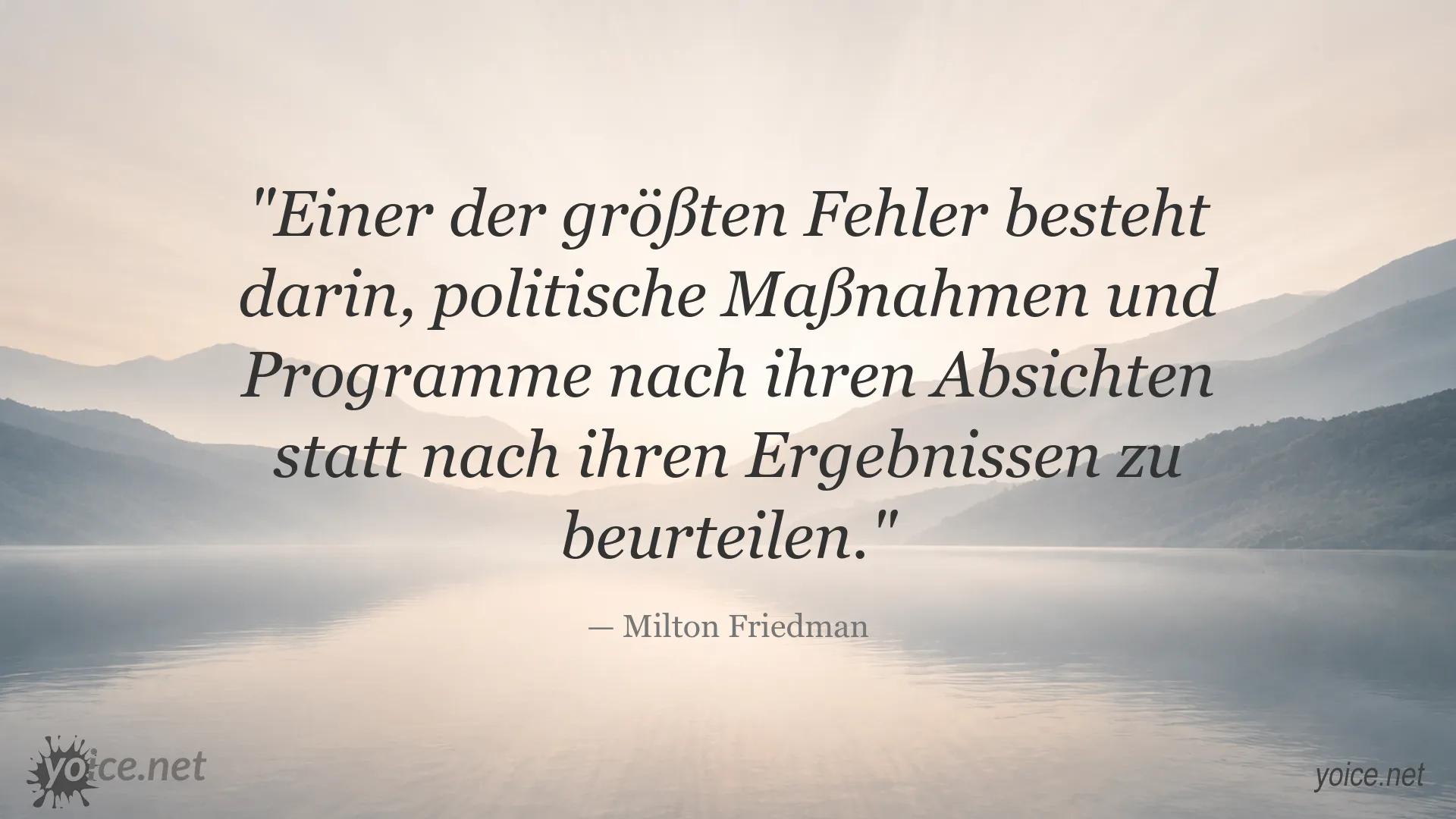 Zitatgrafik von Milton Friedman über die Bewertung politischer Maßnahmen nach ihren Ergebnissen