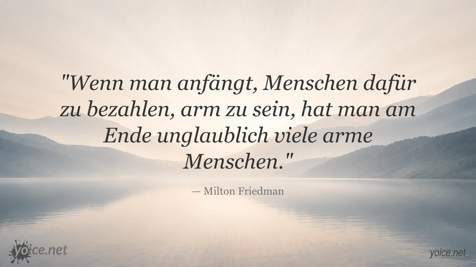 Zitat von Milton Friedman über die Folgen finanzieller Anreize für Armut