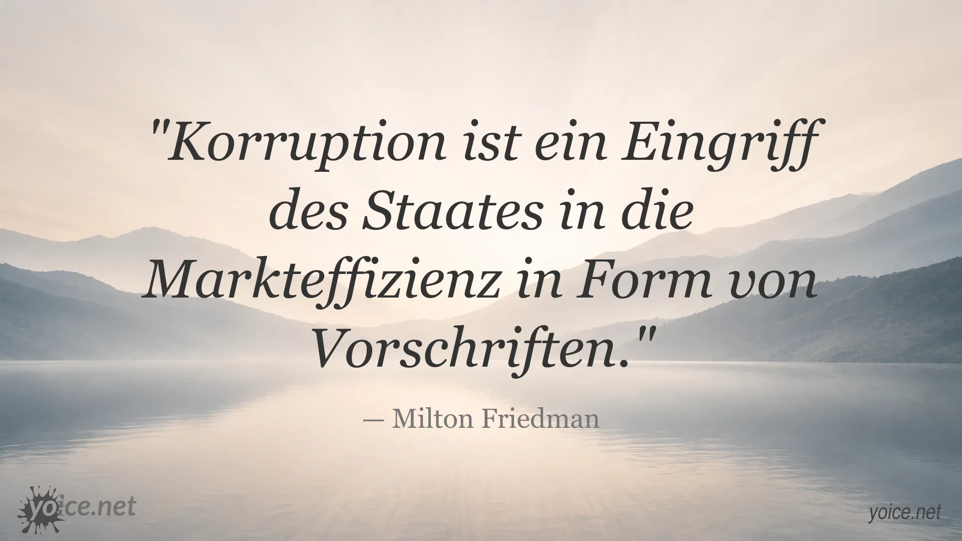 Zitat von Milton Friedman über Korruption, staatliche Vorschriften und Markteffizienz